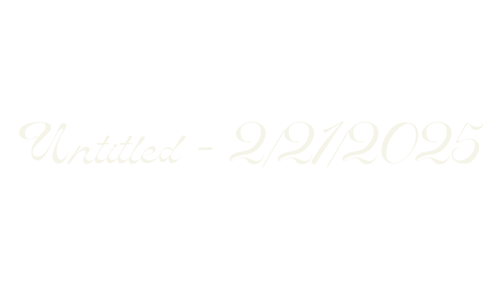 Untitled - 2/21/2025, fancy font preview