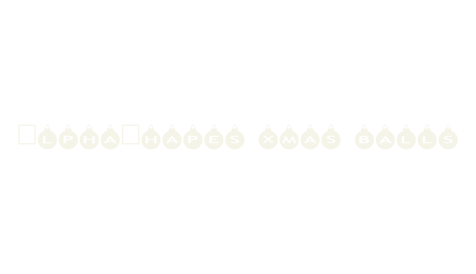 AlphaShapes xmas balls, christmas font preview