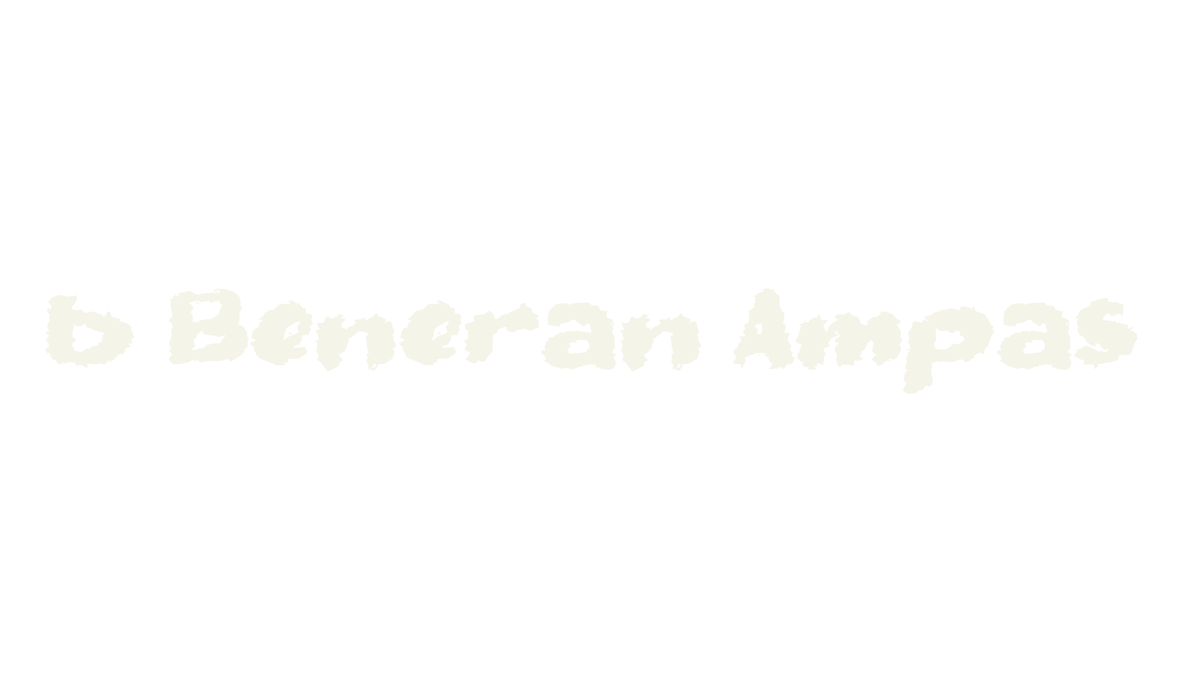 b Beneran Ampas, grunge font preview