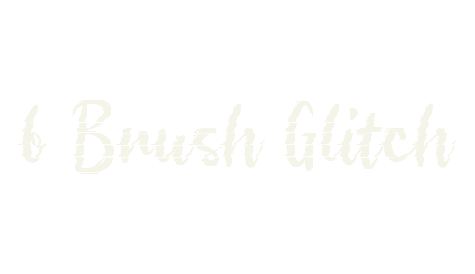 b Brush Glitch, glitch font preview
