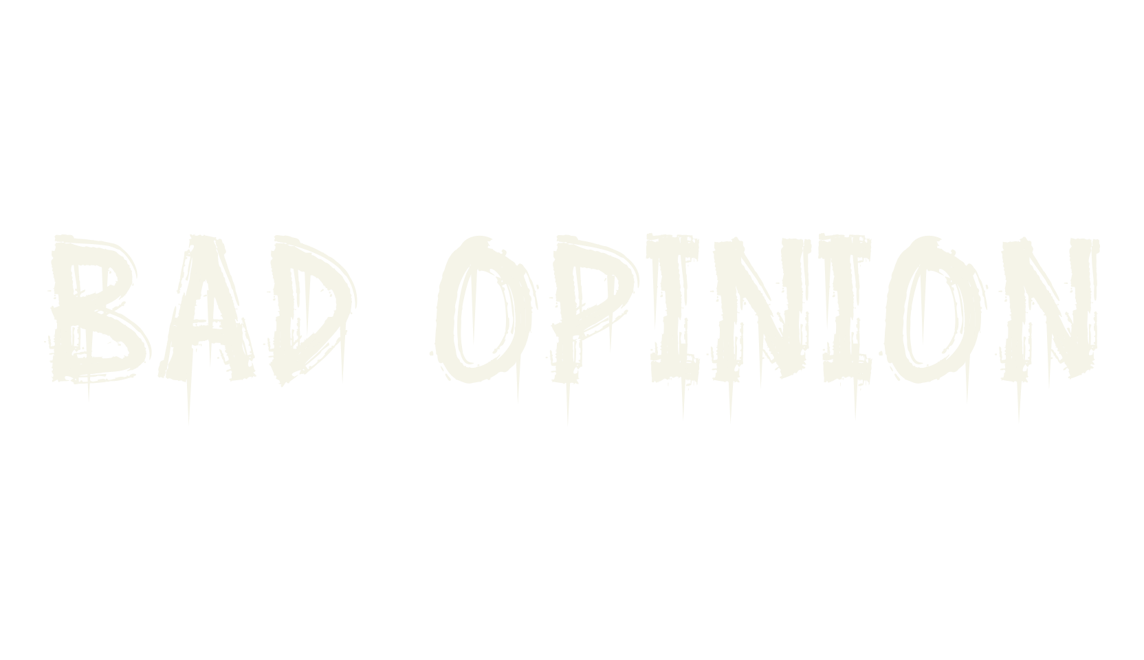 Bad Opinion, cool font preview