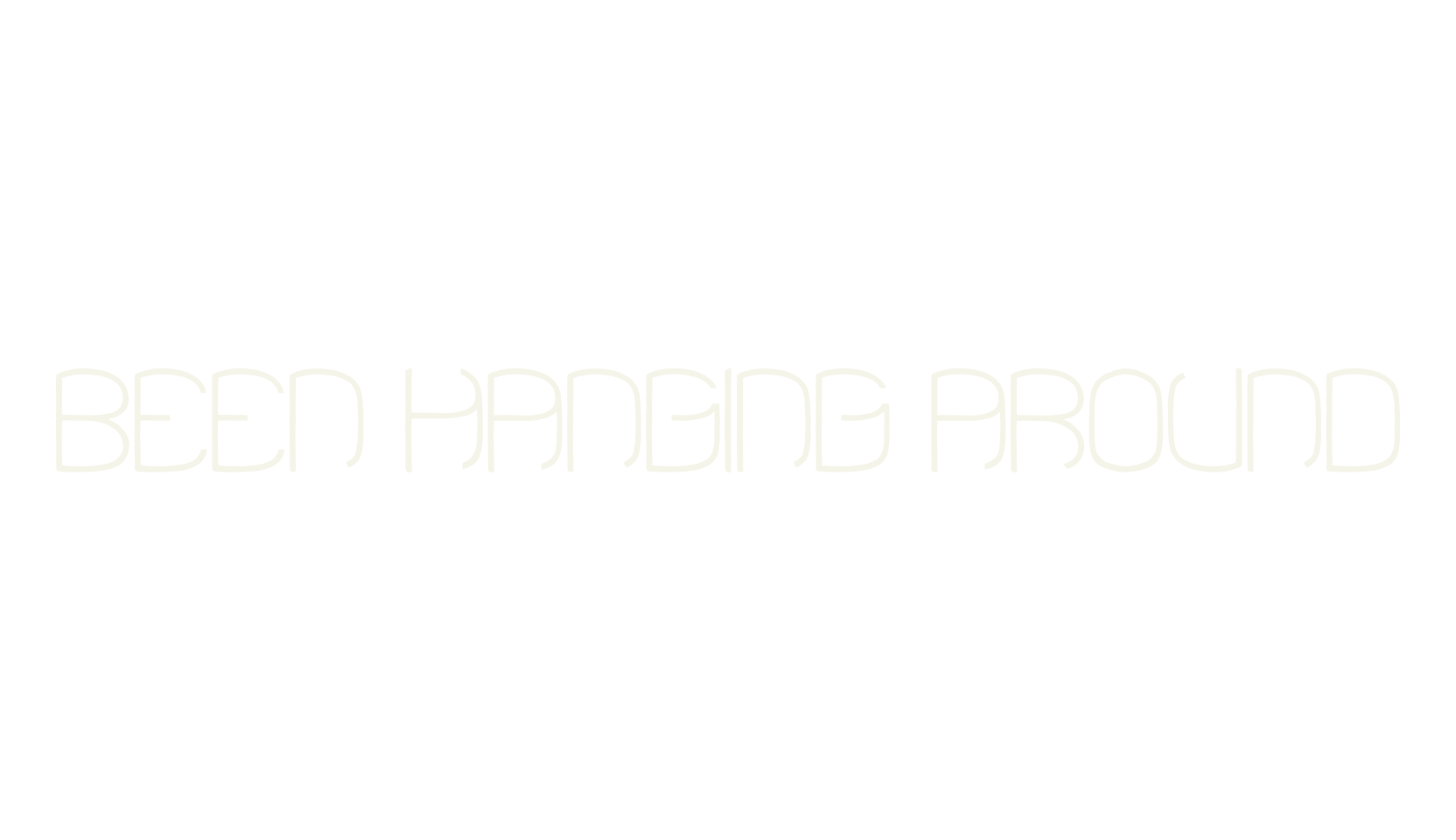 Been Hanging Around, display market font preview