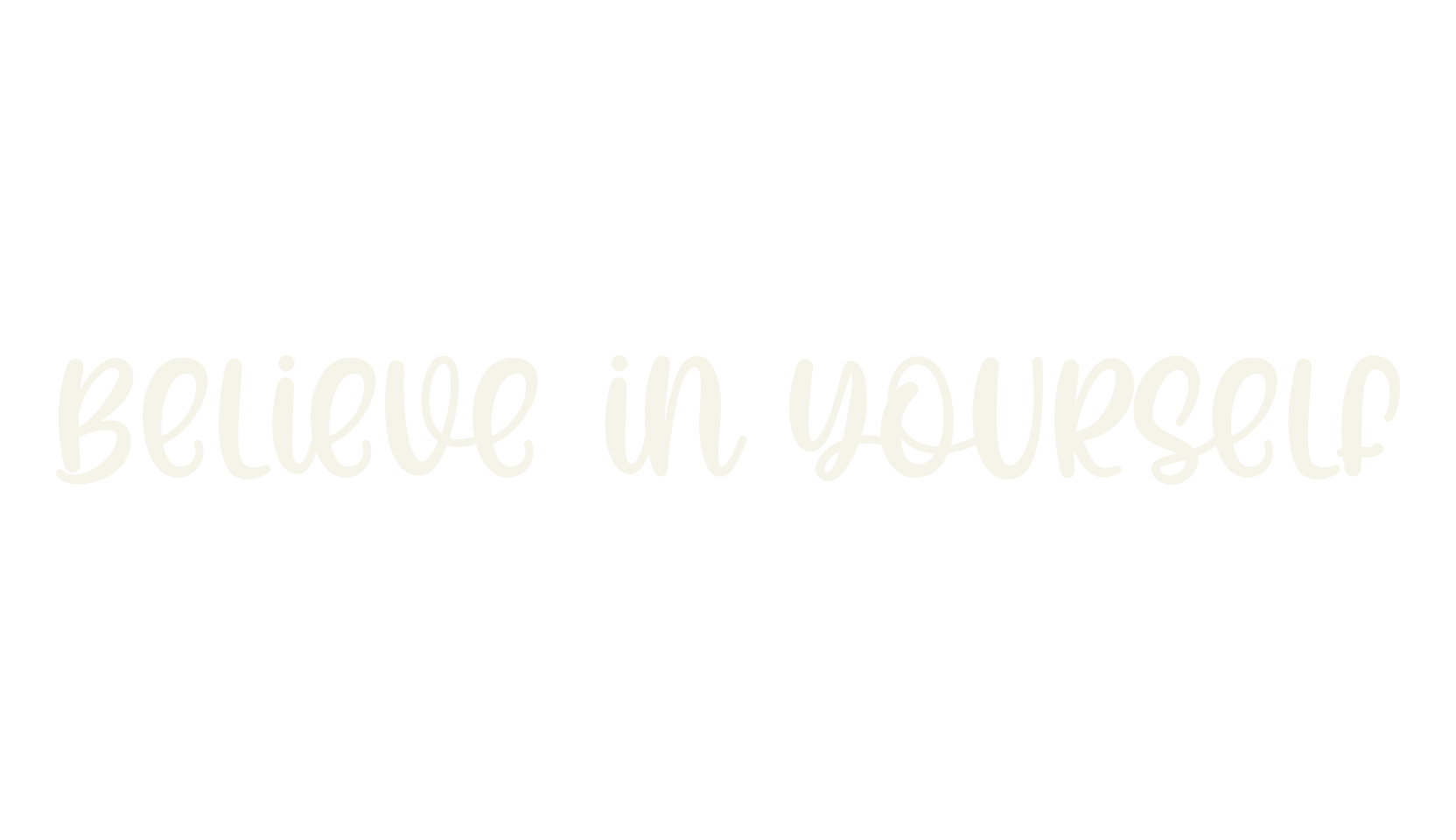Believe In Yourself, custom font preview