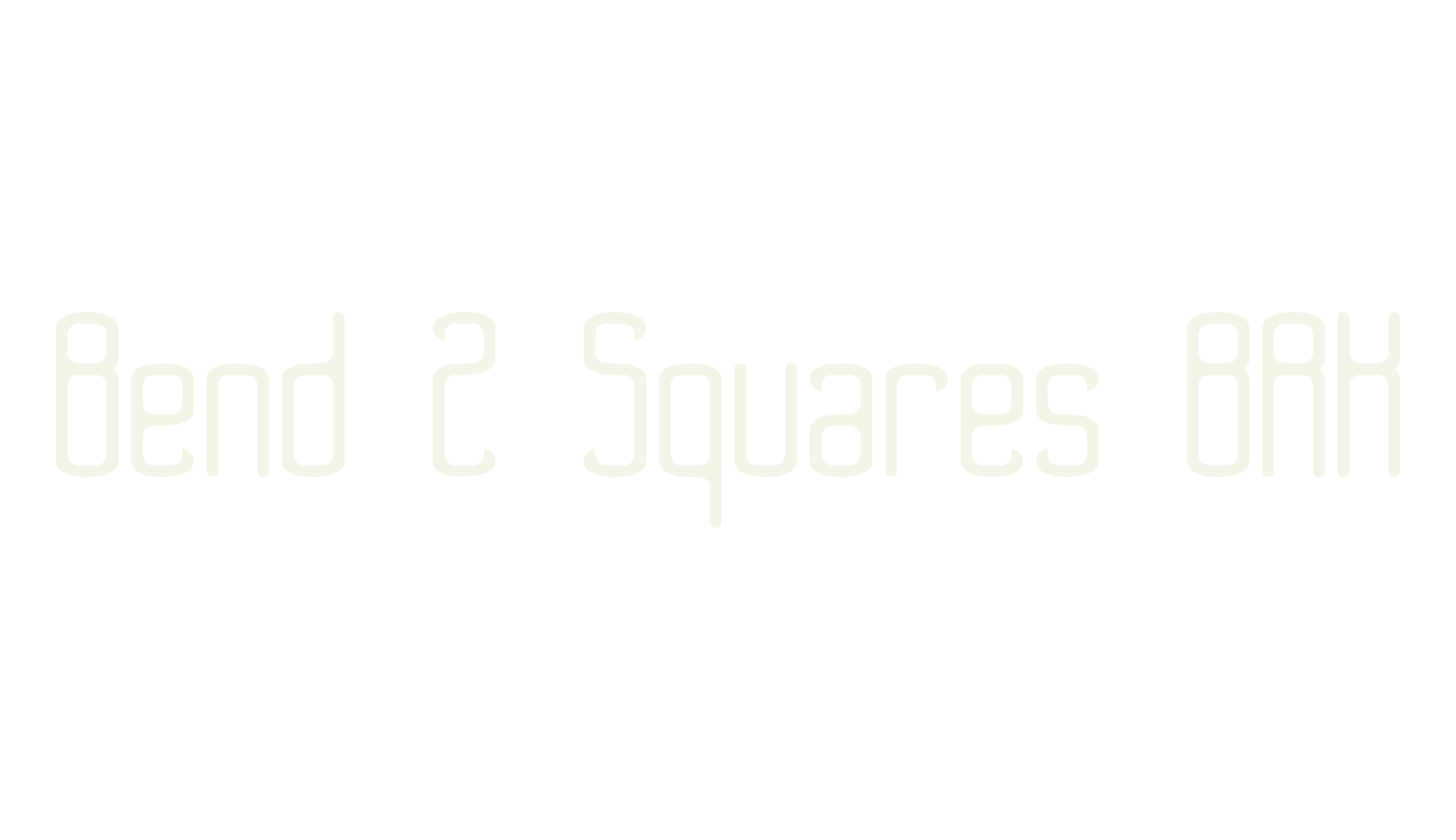 Bend 2 Squares BRK, sci-fi font preview