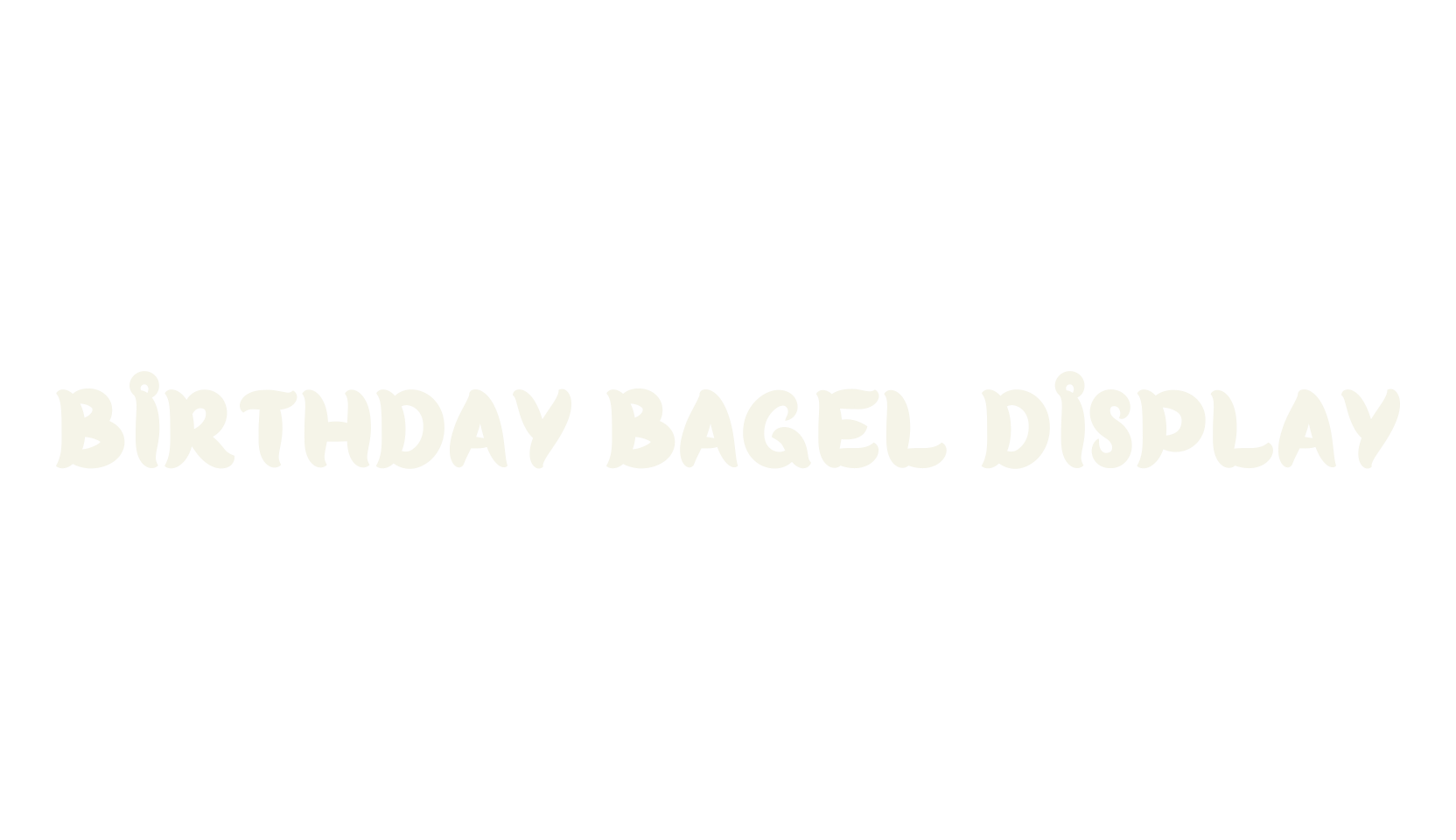 Birthday Bagel Display, cafe font preview
