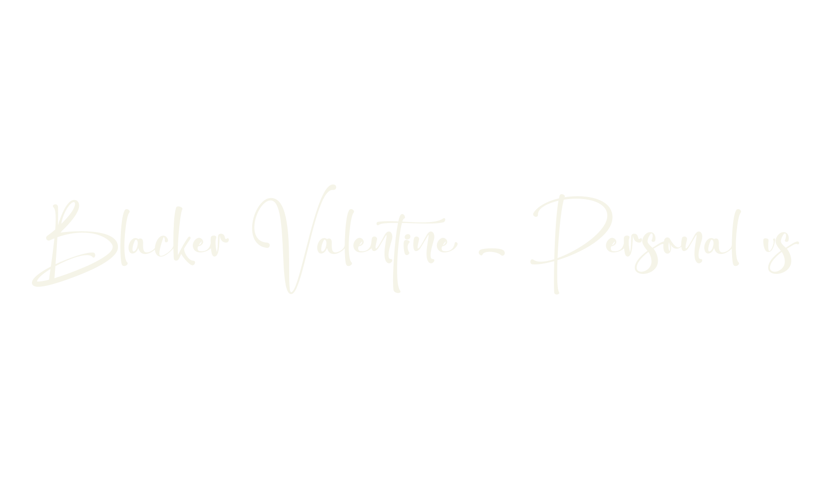 Blacker Valentine - Personal us, design font preview