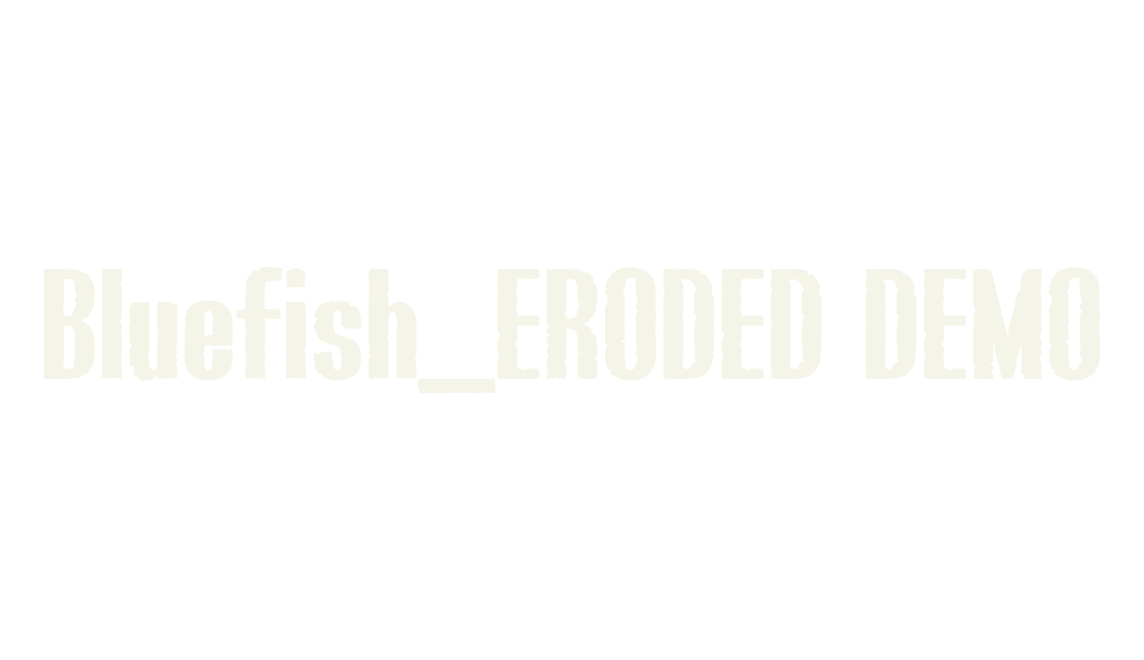 Bluefish_ERODED DEMO, condensed font preview