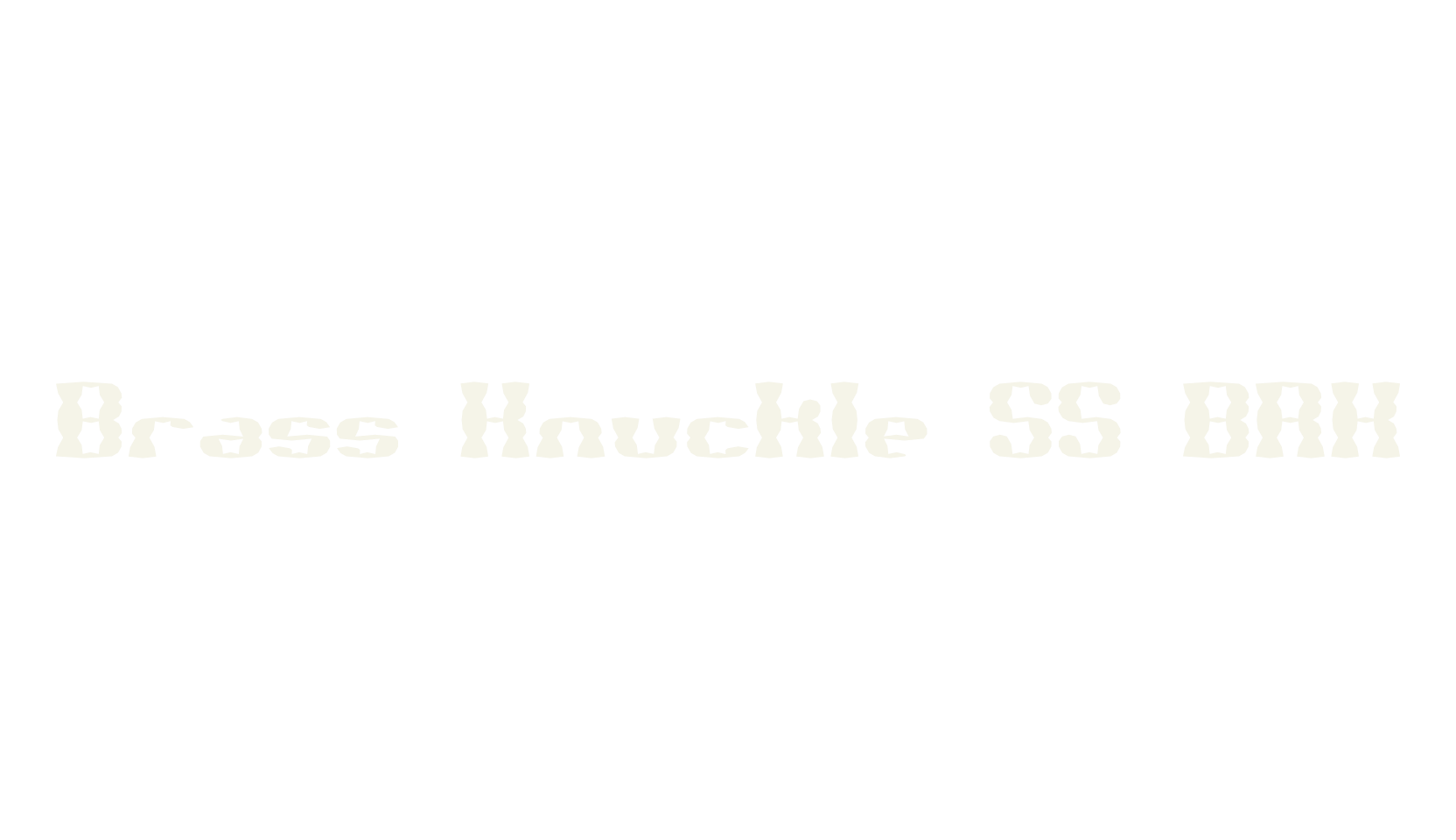 Brass Knuckle SS BRK, display font preview