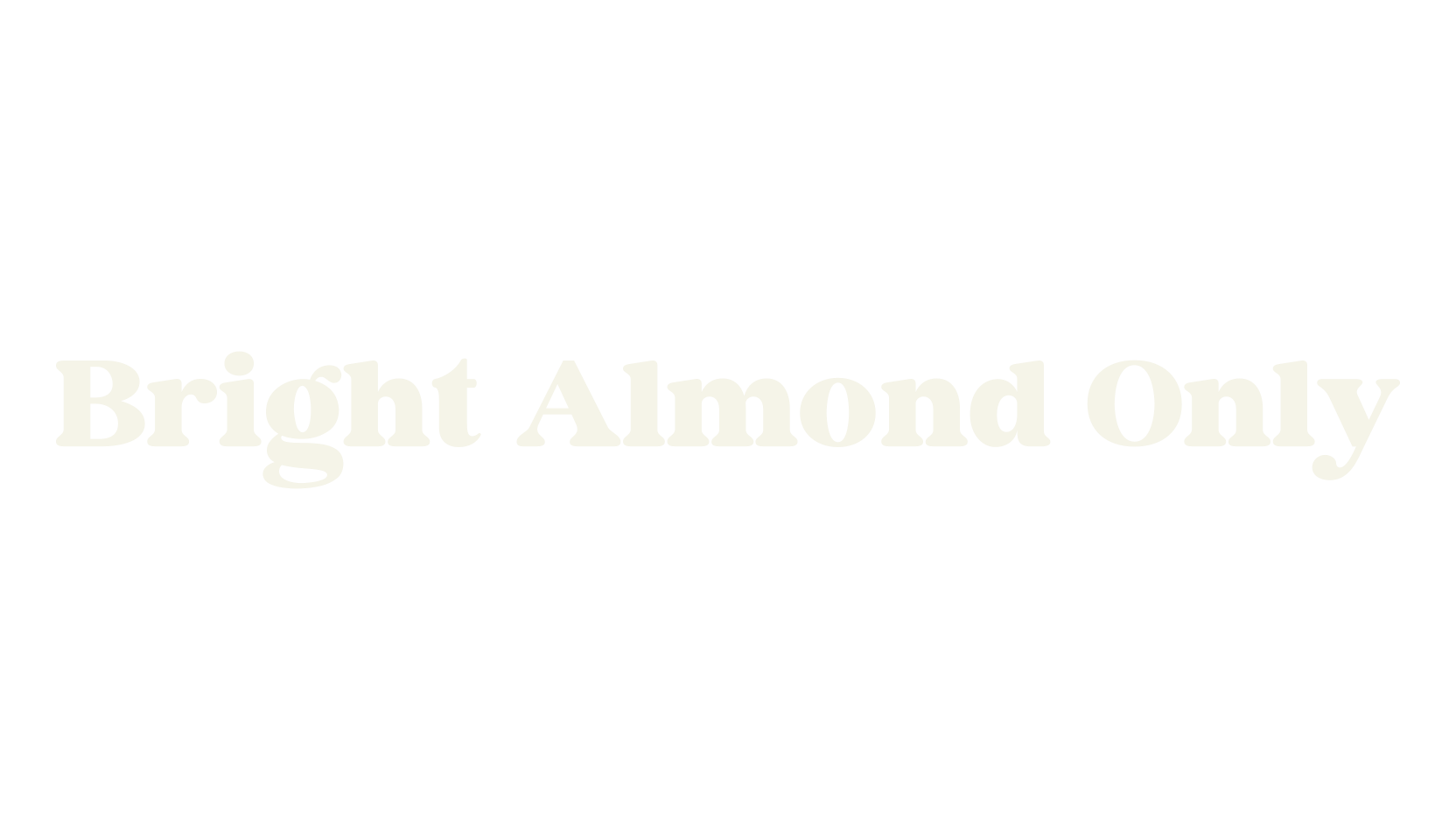 Bright Almond Only, bold font preview