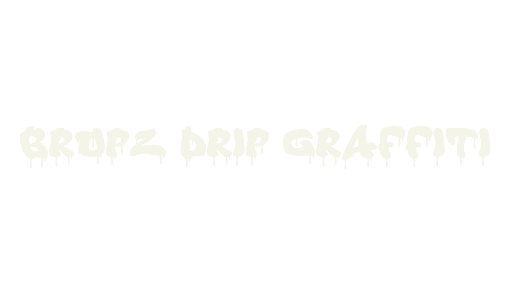 Bropz Drip Graffiti, graffiti font preview