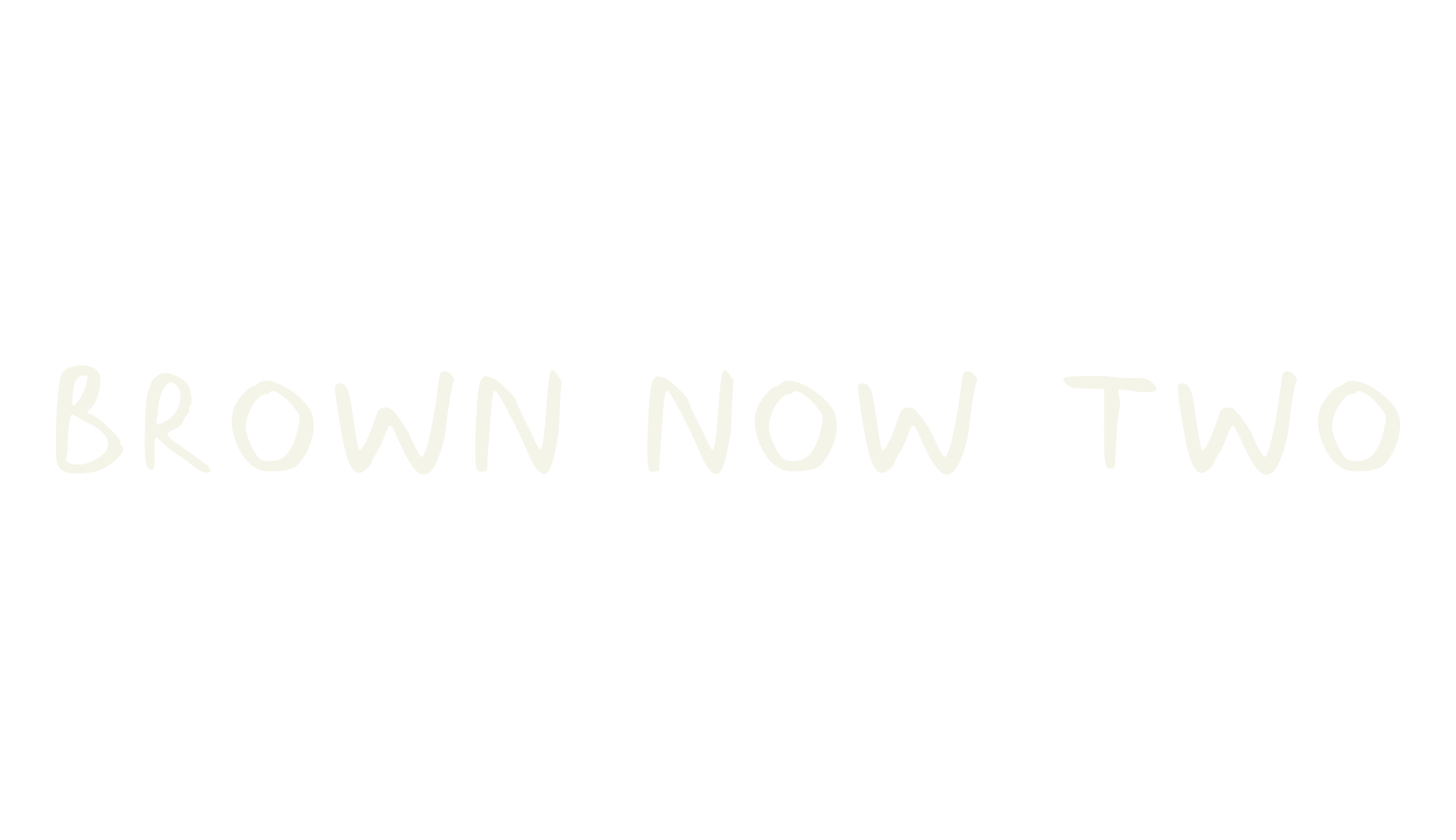 BROWN NOW TWO, handwriting font preview
