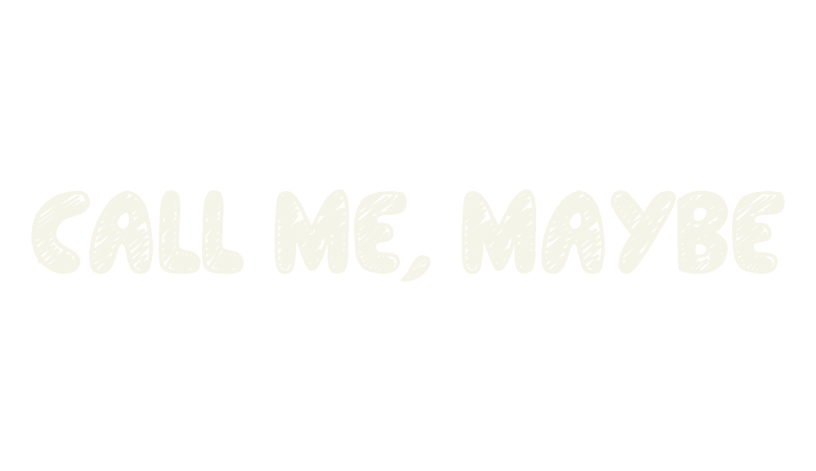 Call Me, Maybe, handwritten font preview