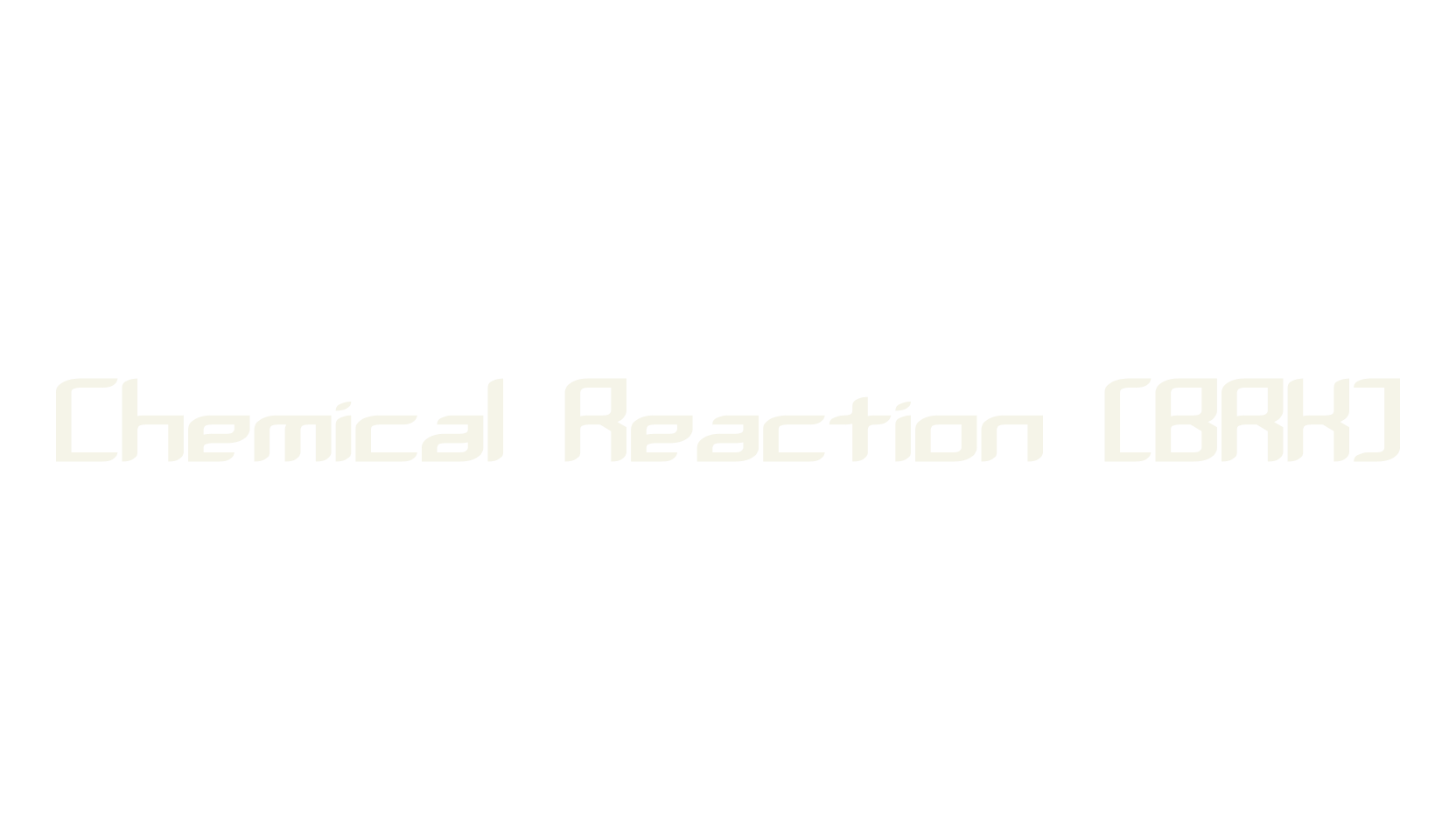 Chemical Reaction (BRK), display font preview