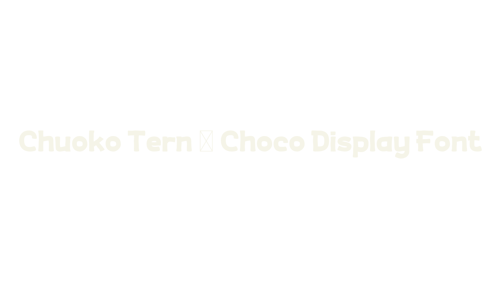 Chuoko Tern - Choco Display Font, bold font preview