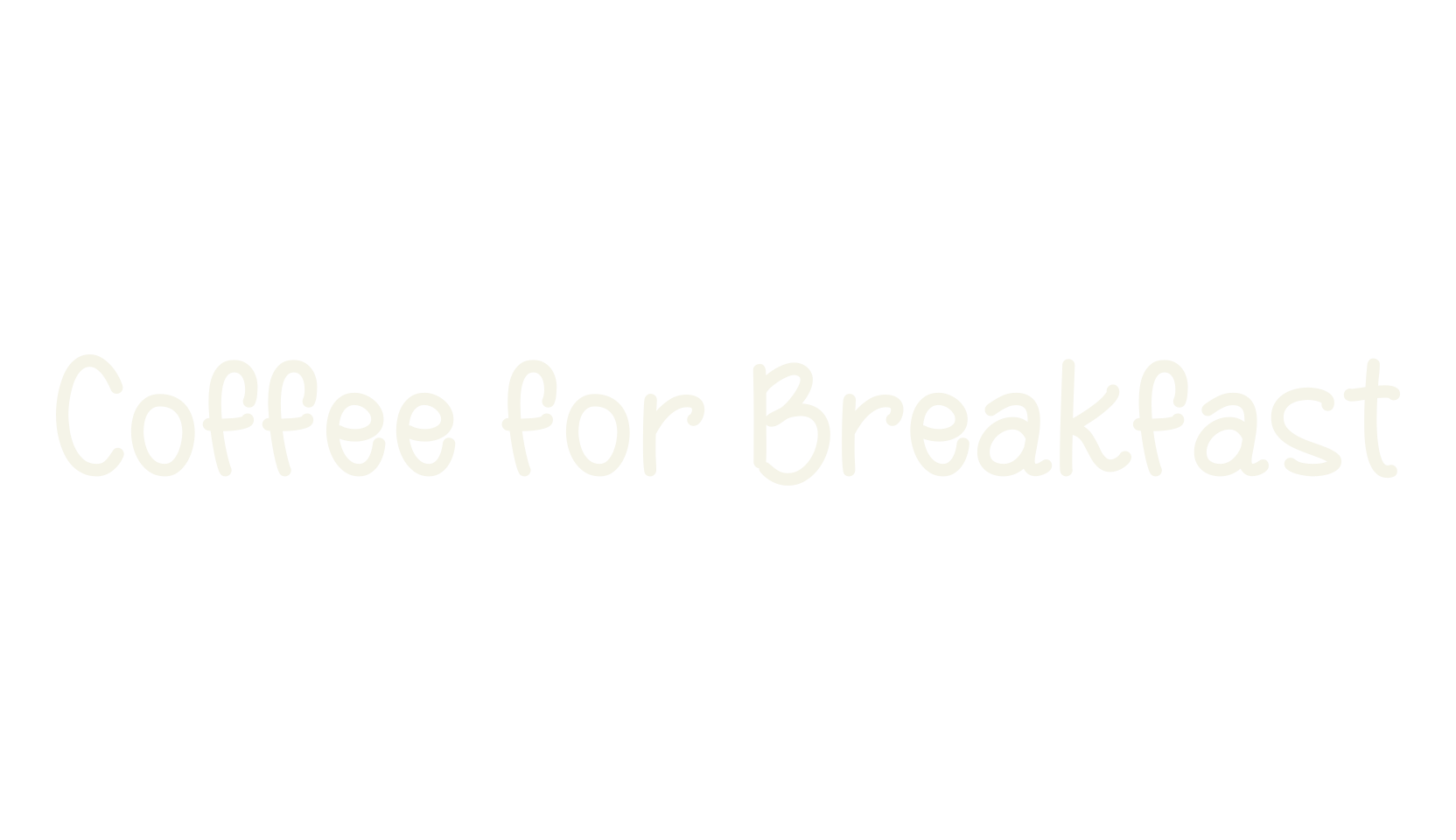 Coffee for Breakfast, handwritten font preview