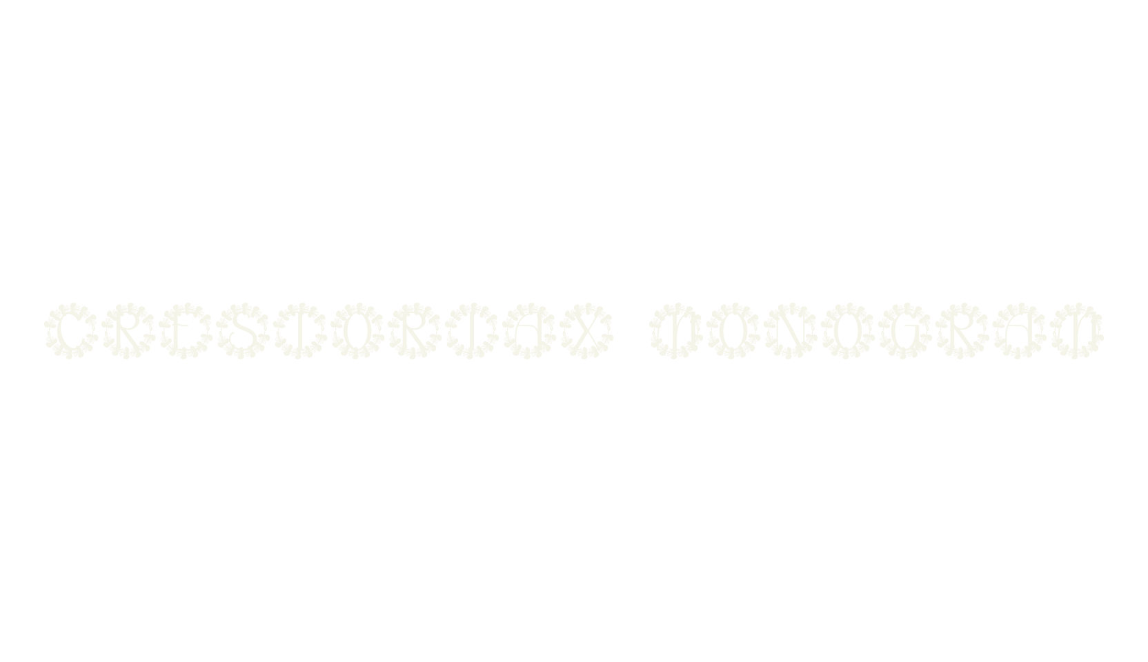 Crestoriax Monogram, monogram font preview