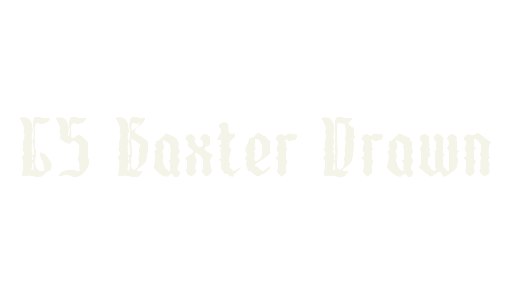 CS Baxter Drawn, gothic font preview