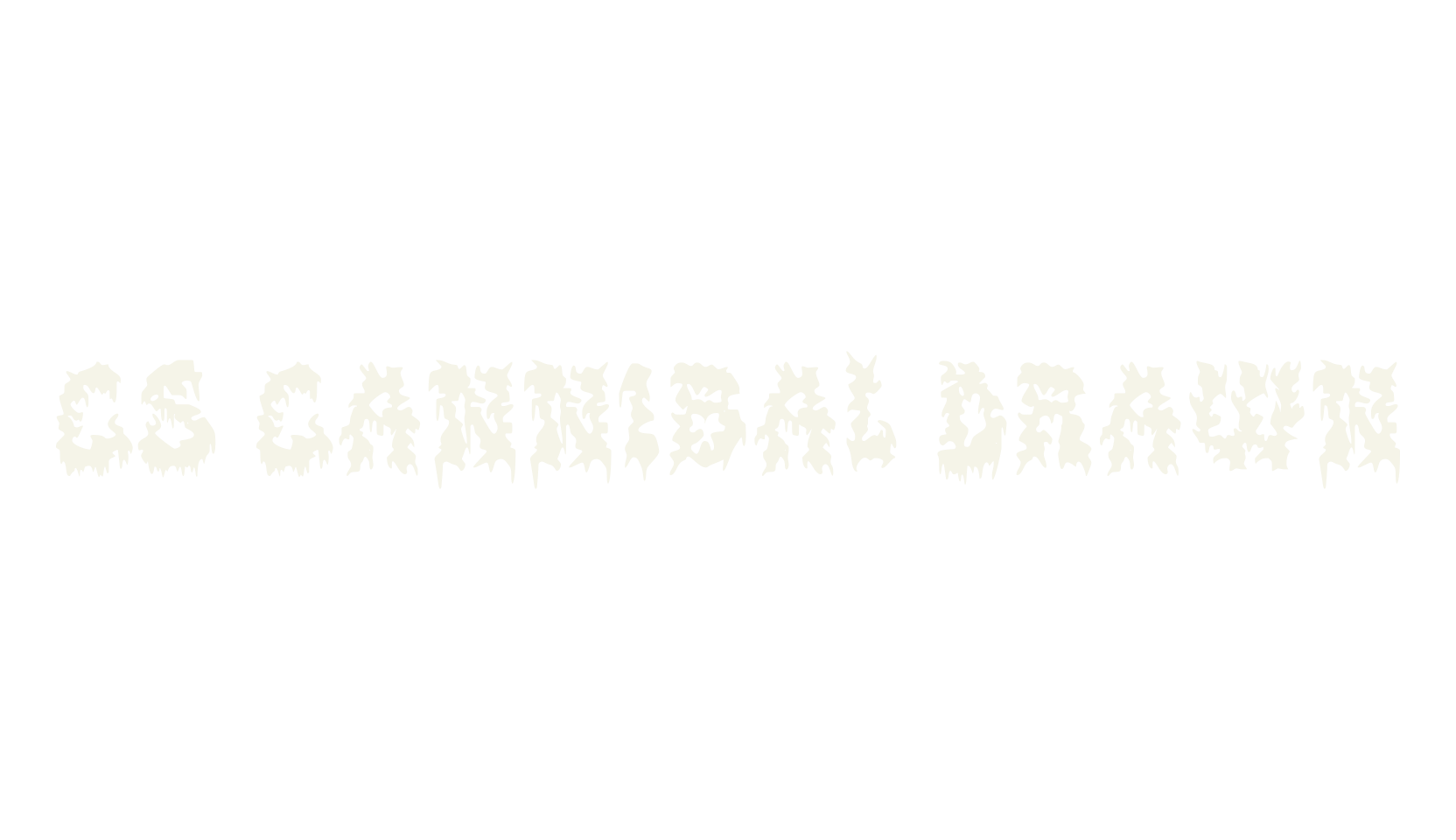 CS Cannibal Drawn, black metal font preview