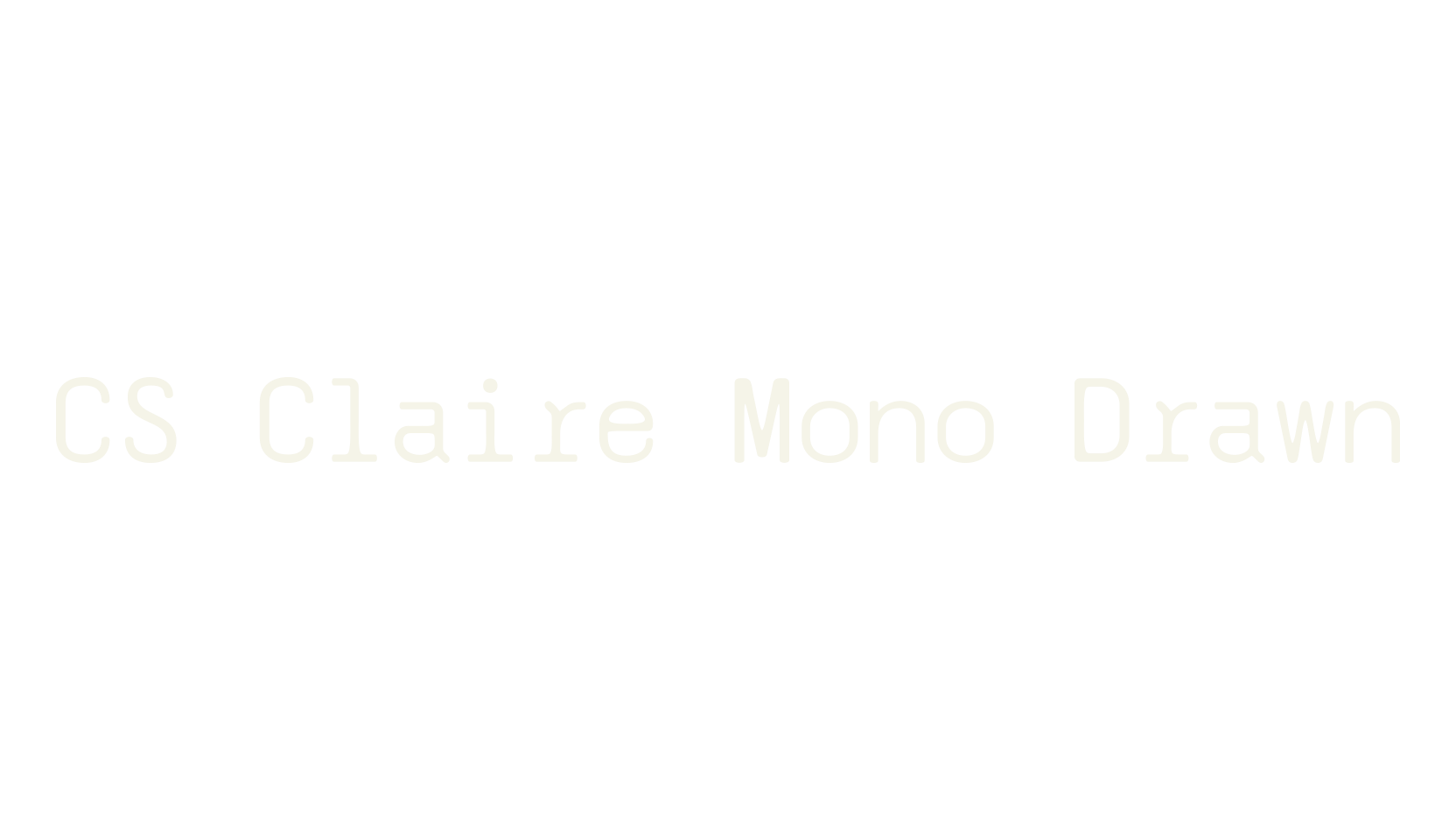CS Claire Mono Drawn, monospaced font preview