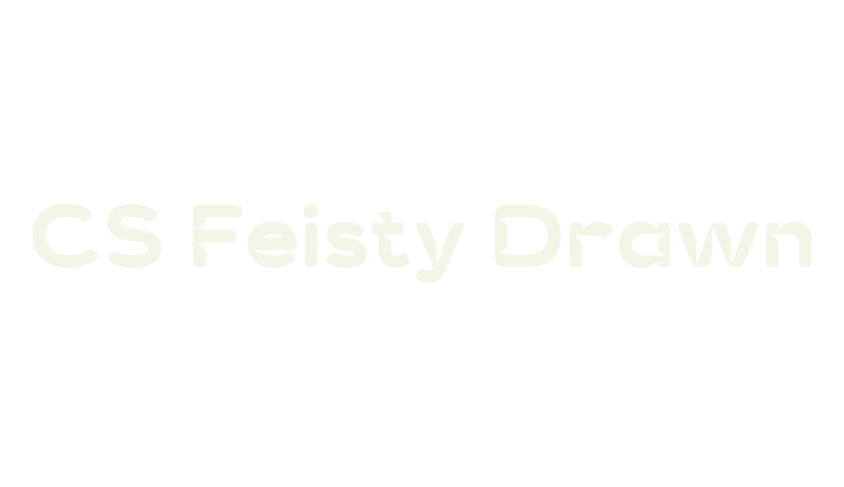 CS Feisty Drawn, modern font preview