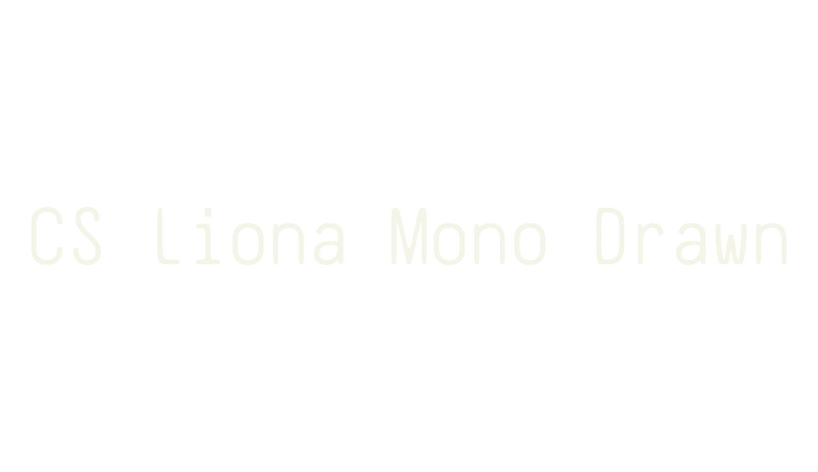 CS Liona Mono Drawn, monospaced font preview