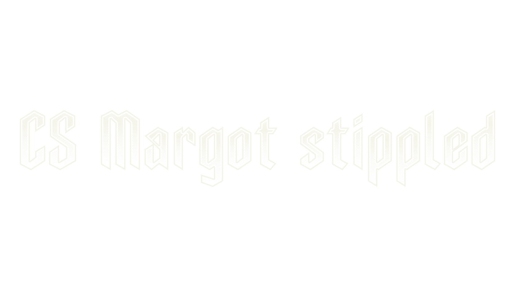 CS Margot stippled, fantasy font preview