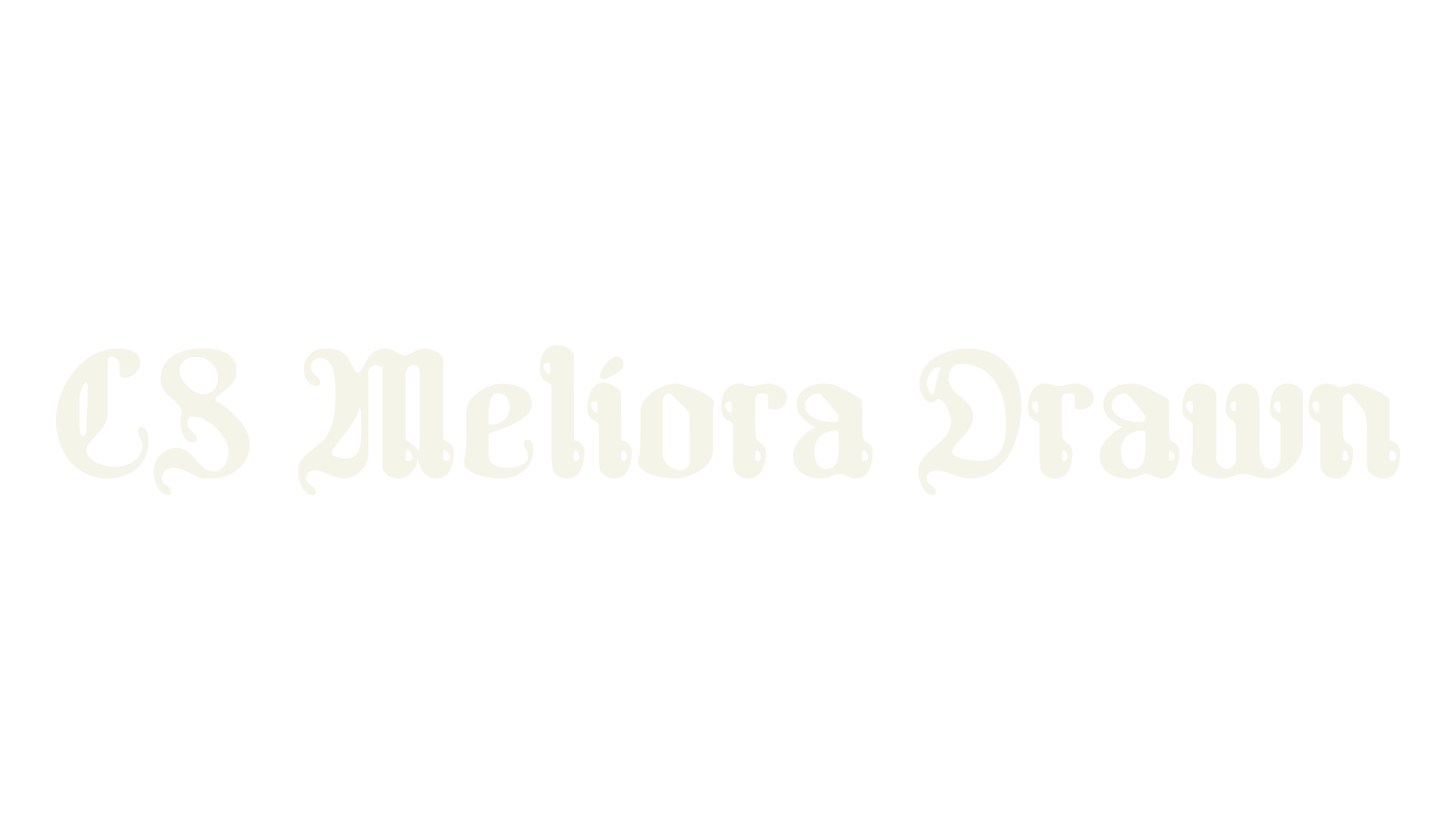 CS Meliora Drawn, fantasy font preview