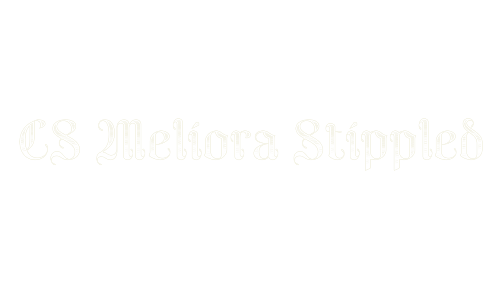 CS Meliora Stippled, fantasy font preview