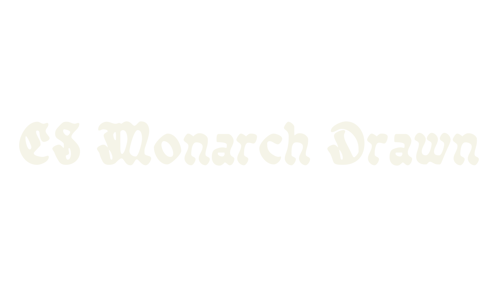 CS Monarch Drawn, fantasy font preview