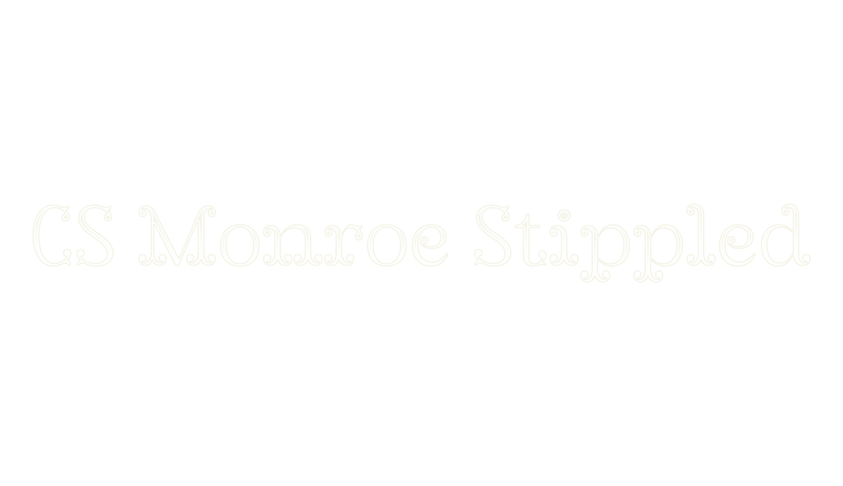 CS Monroe Stippled, serif font preview