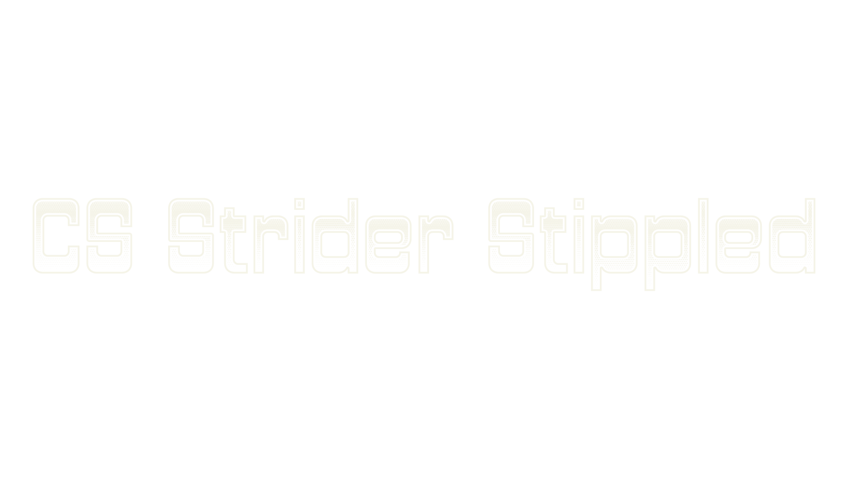 CS Strider Stippled, display market font preview