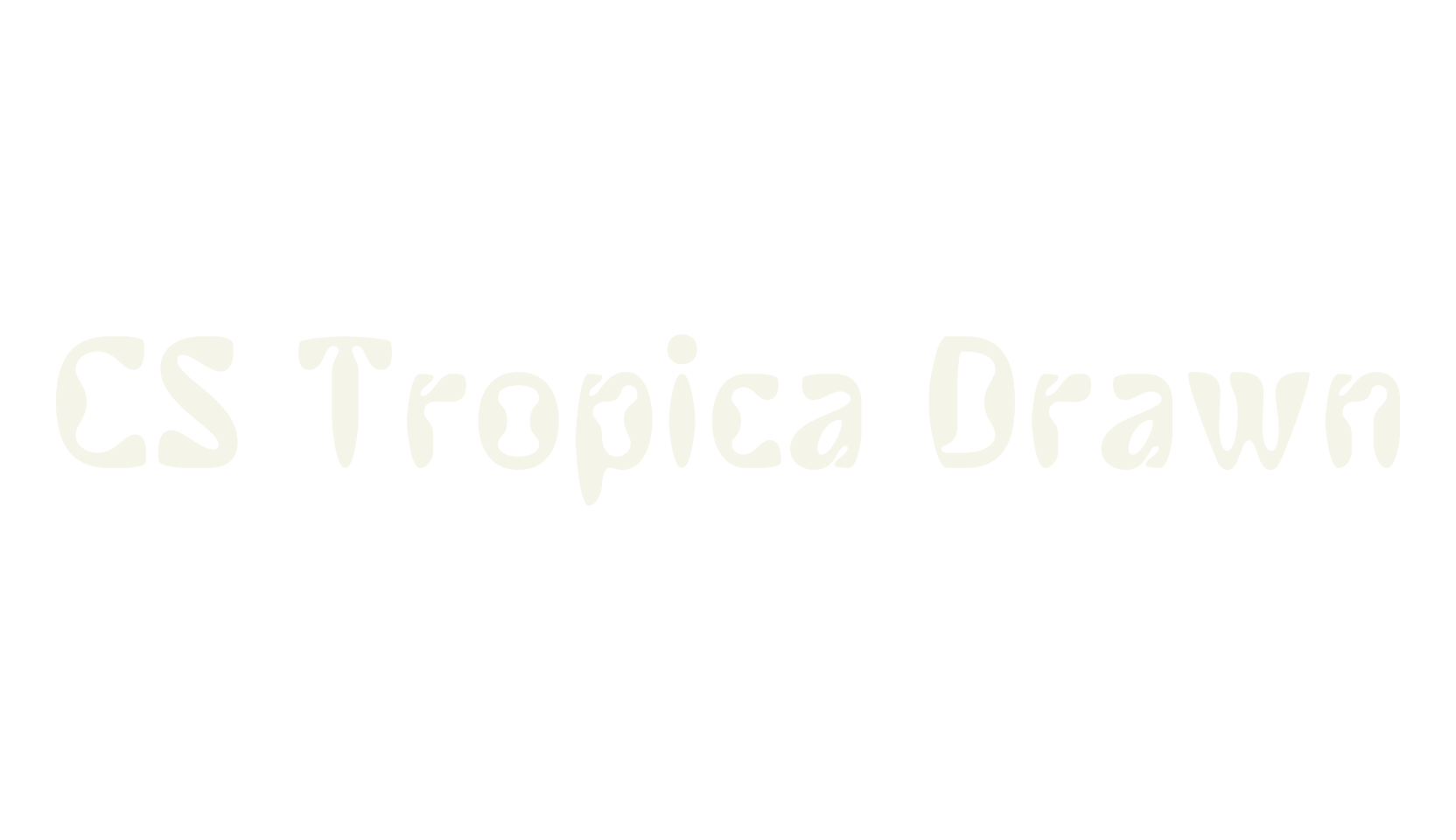 CS Tropica Drawn, psychedelic font preview