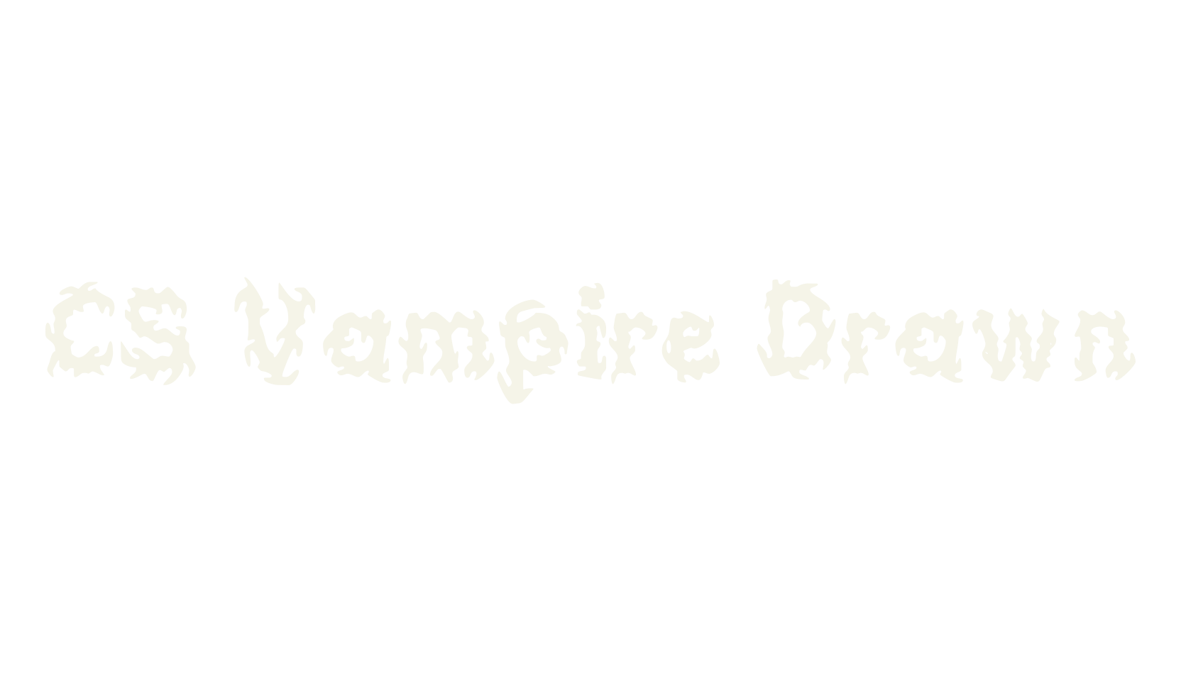 CS Vampire Drawn, fantasy font preview