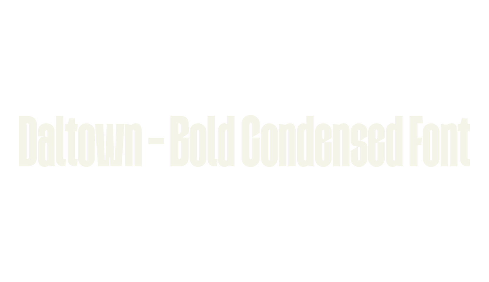 Daltown - Bold Condensed Font, tall font preview