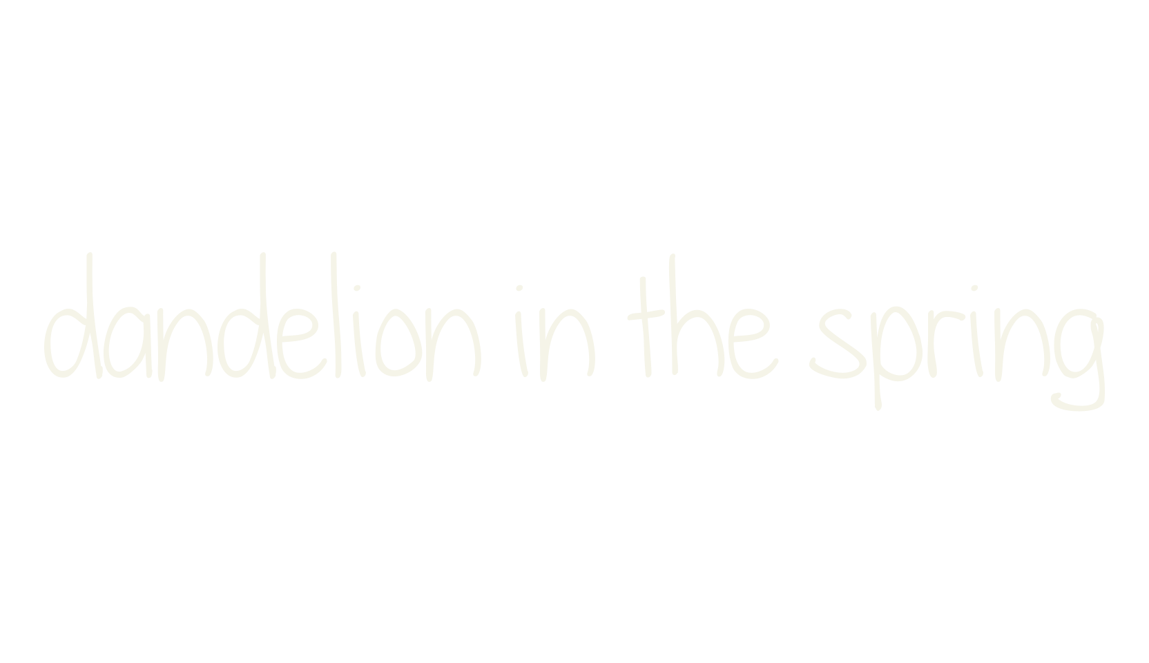 dandelion in the spring, handwritten font preview