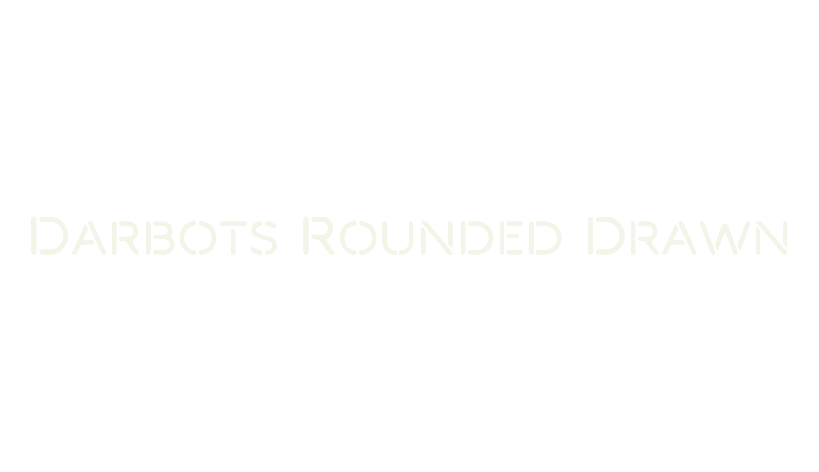 Darbots Rounded Drawn, futuristic font preview