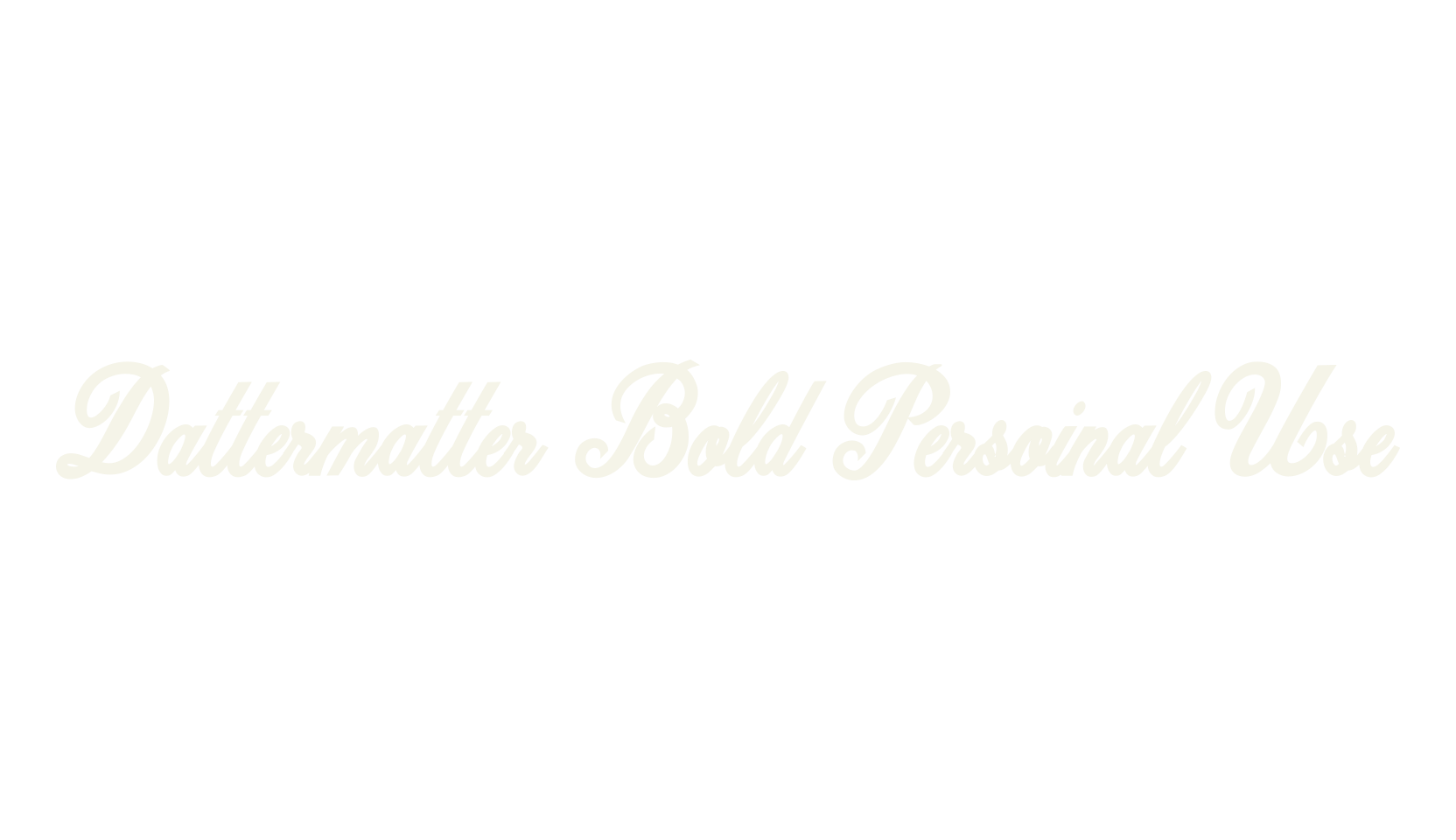 Dattermatter Bold Persoinal Use, fashion script font preview