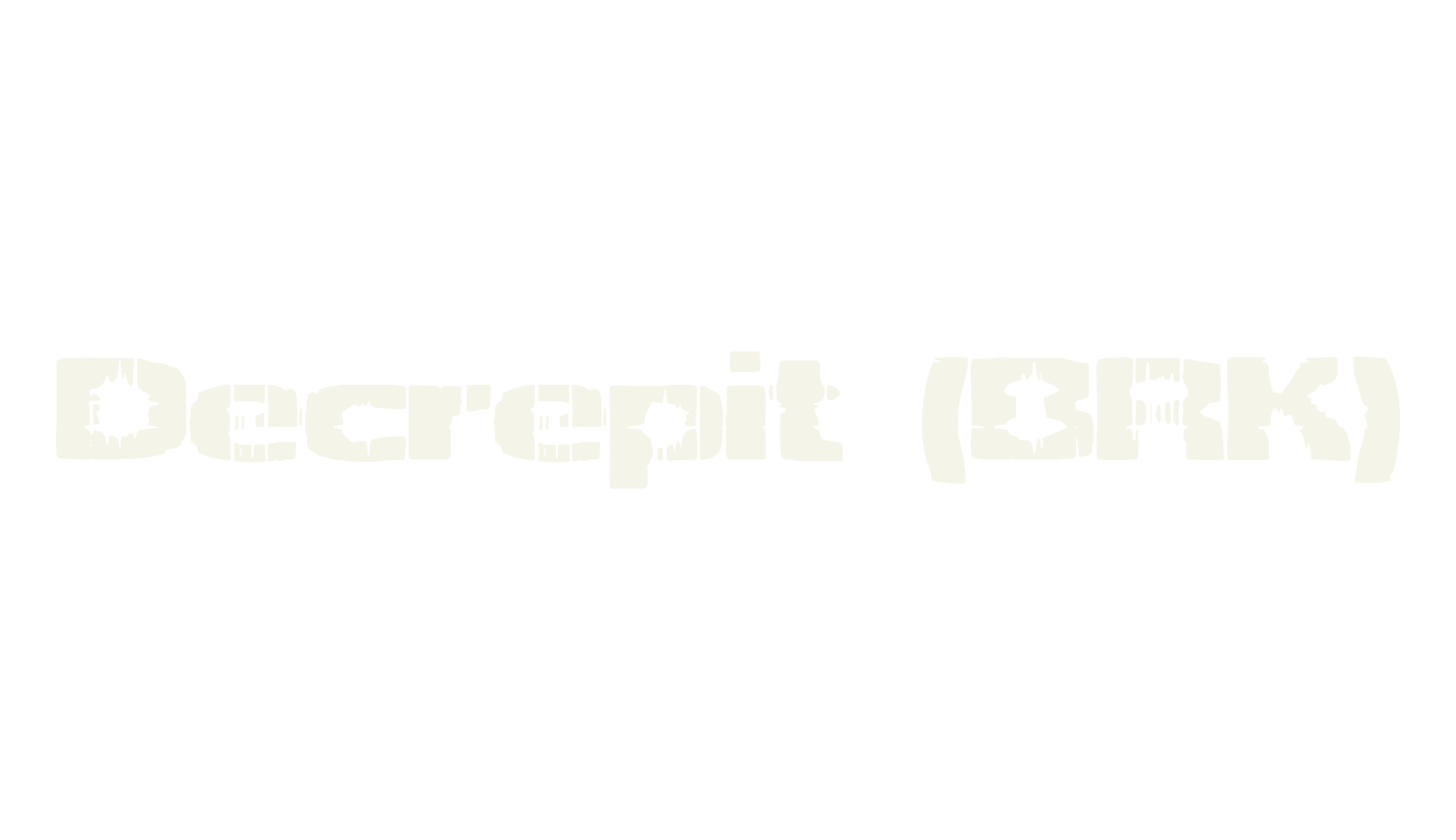 Decrepit (BRK), display font preview