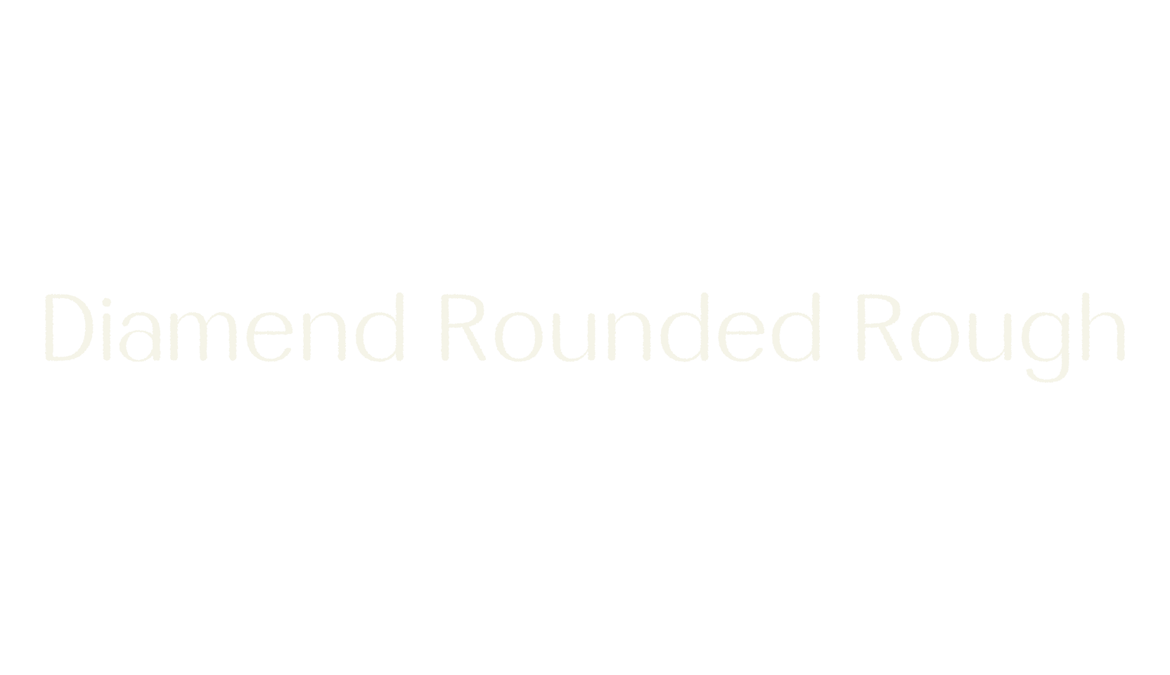 Diamend Rounded Rough, rounded font preview