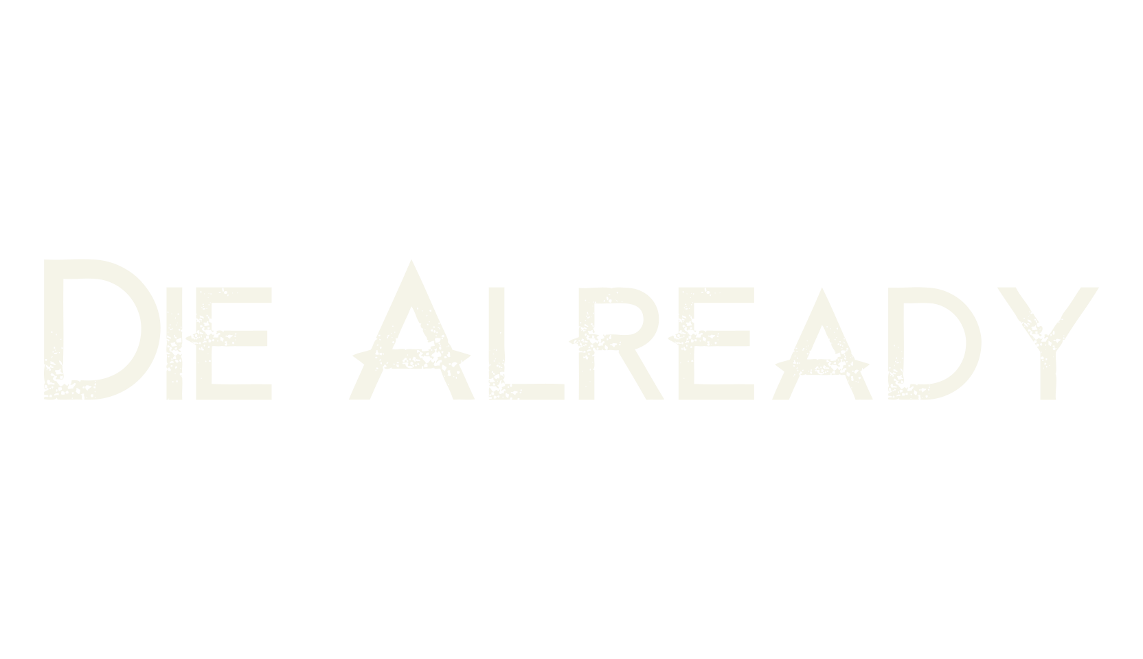 Die Already, display market font preview