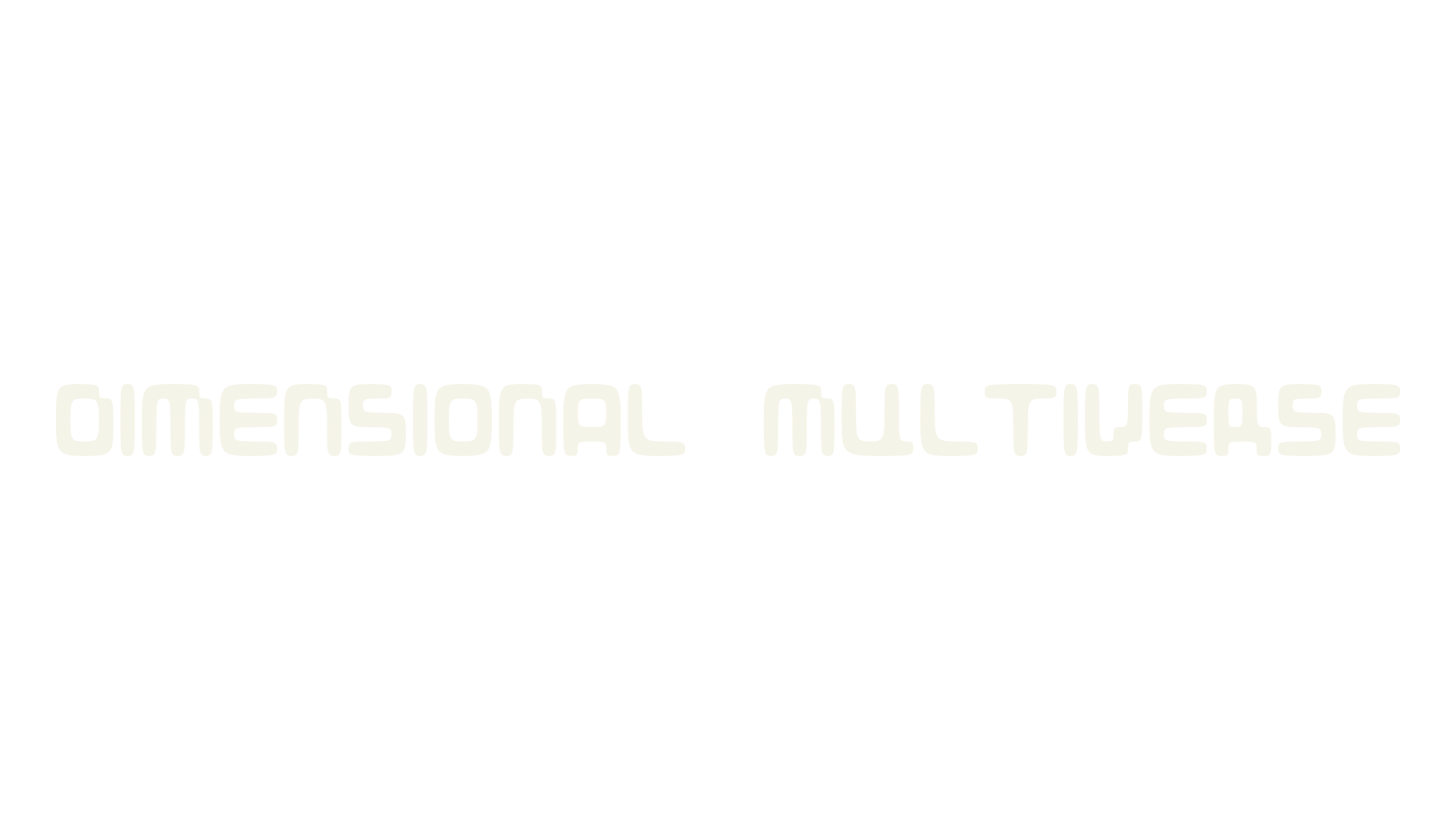 DIMENSIONAL MULTIVERSE, multiverse font preview