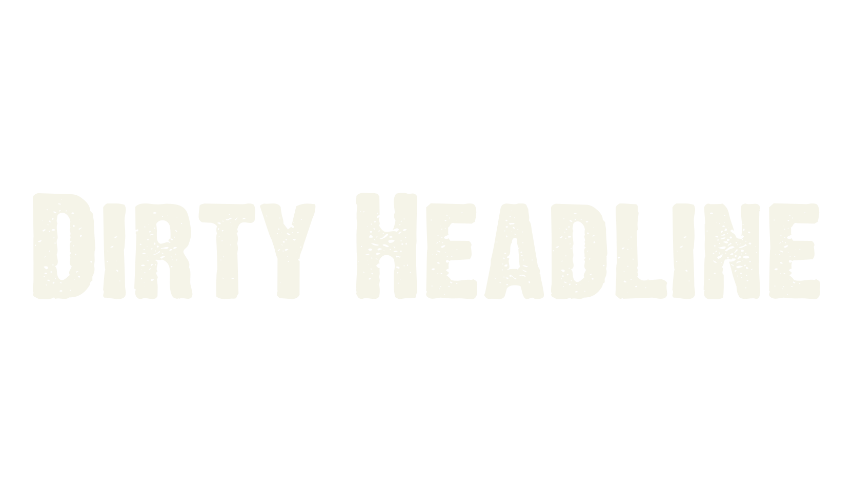 Dirty Headline, basic font preview