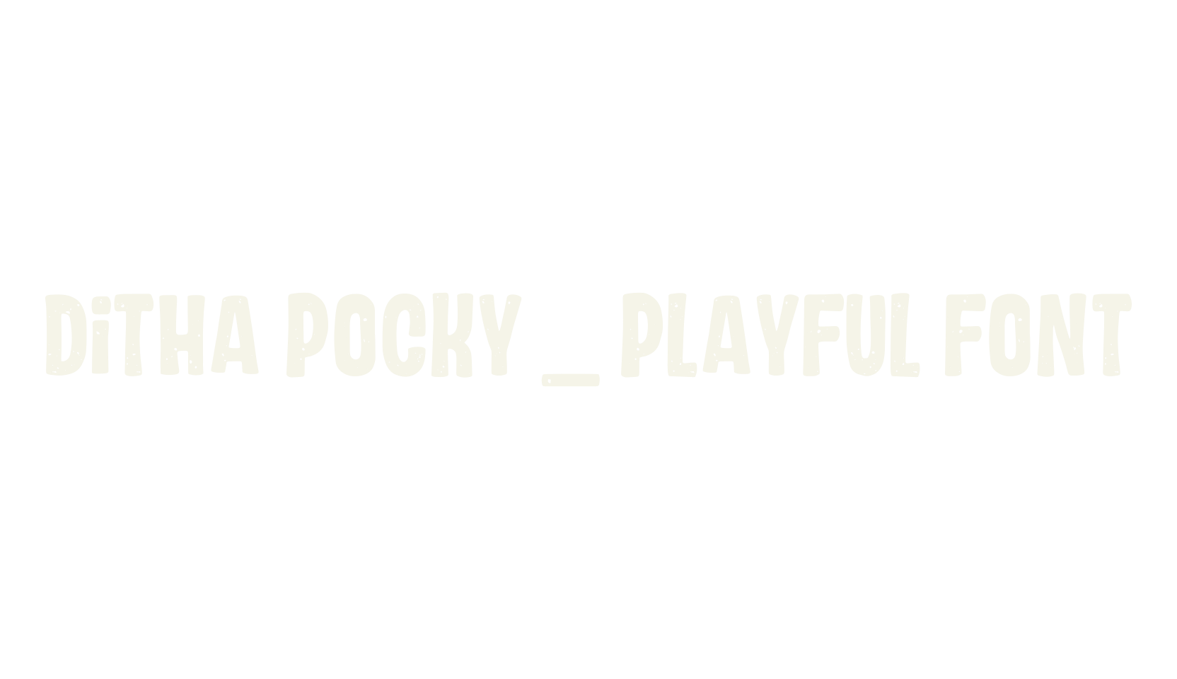 Ditha Pocky – Playful Font, typography font preview
