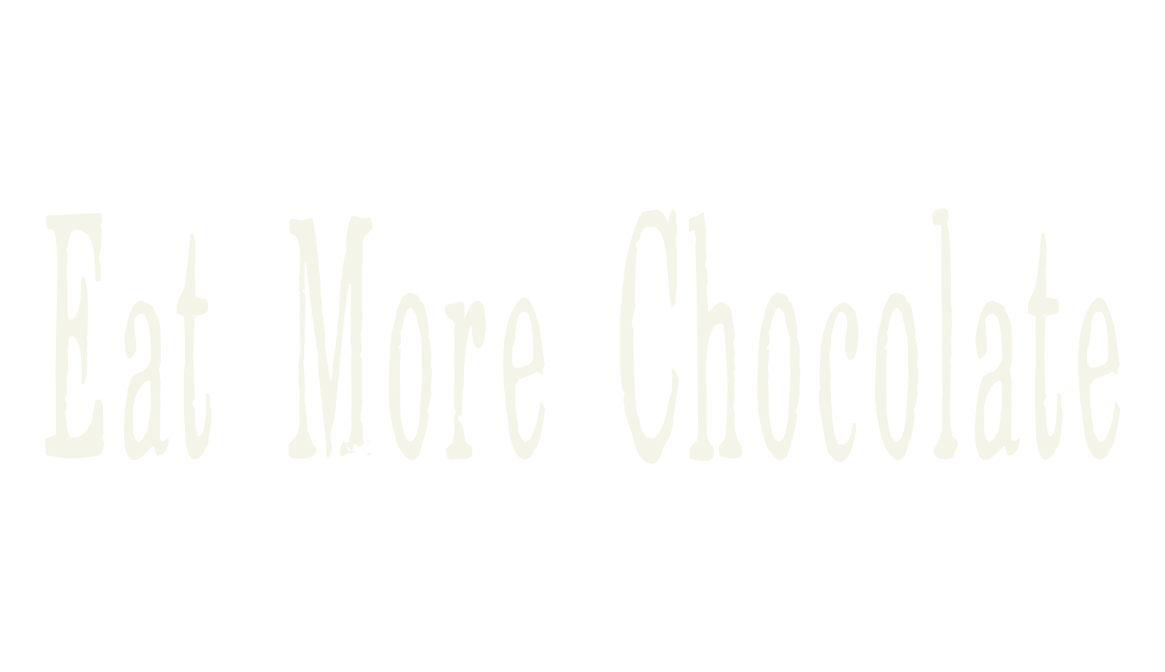 Eat More Chocolate, display market font preview
