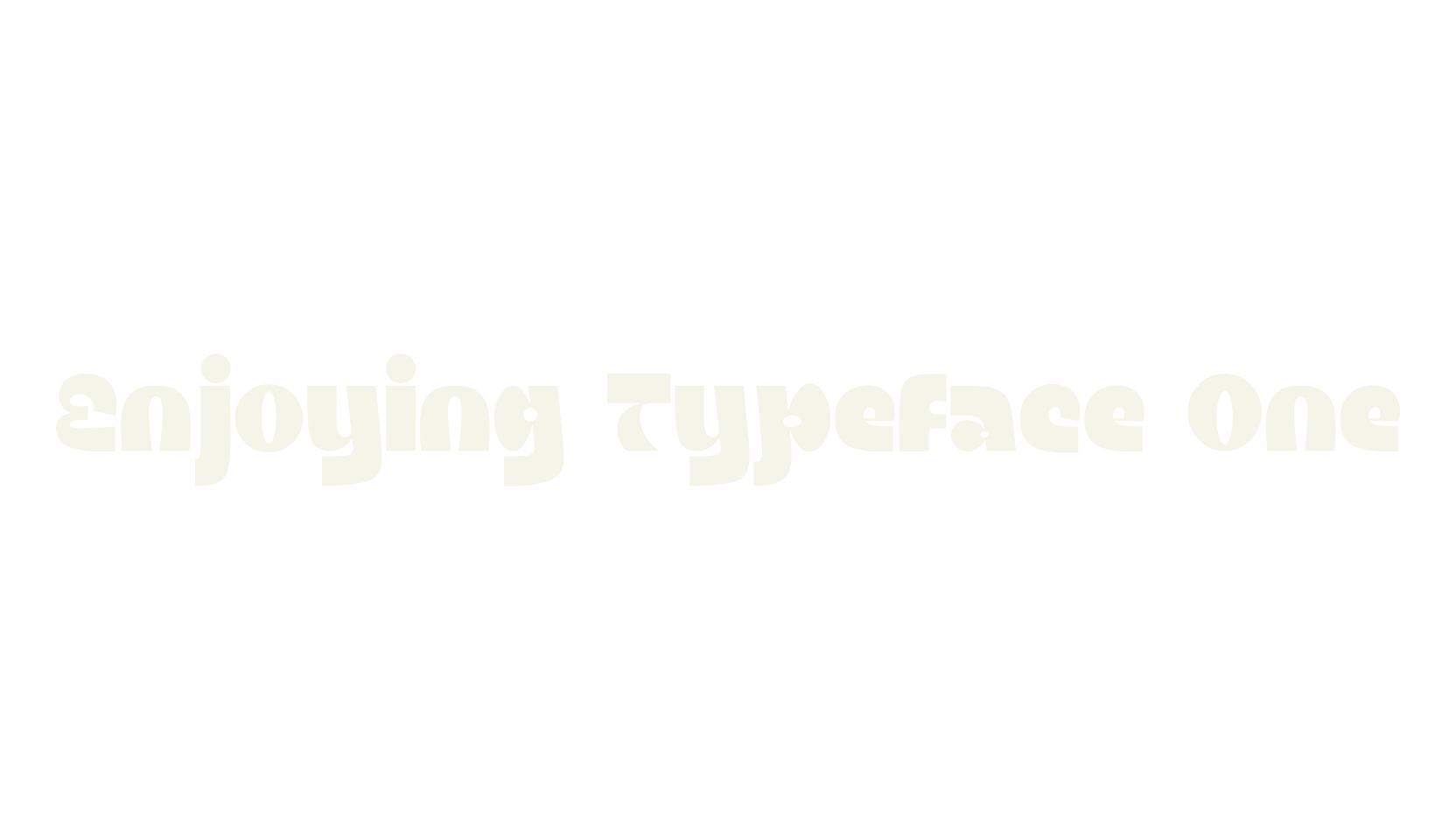 Enjoying Typeface One, serif font preview