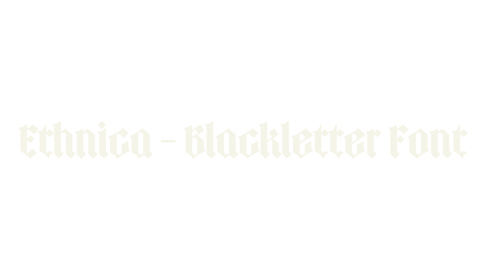 Ethnica - Blackletter Font, blackletter font preview