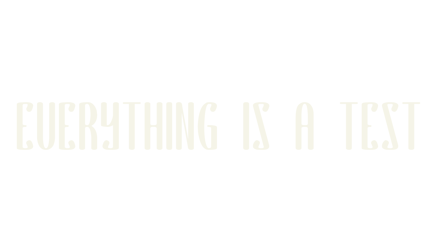 EVERYTHING IS A TEST, display market font preview