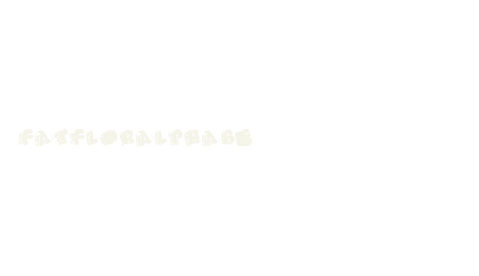 FatFloralphabet Xperimental, handwritten font preview