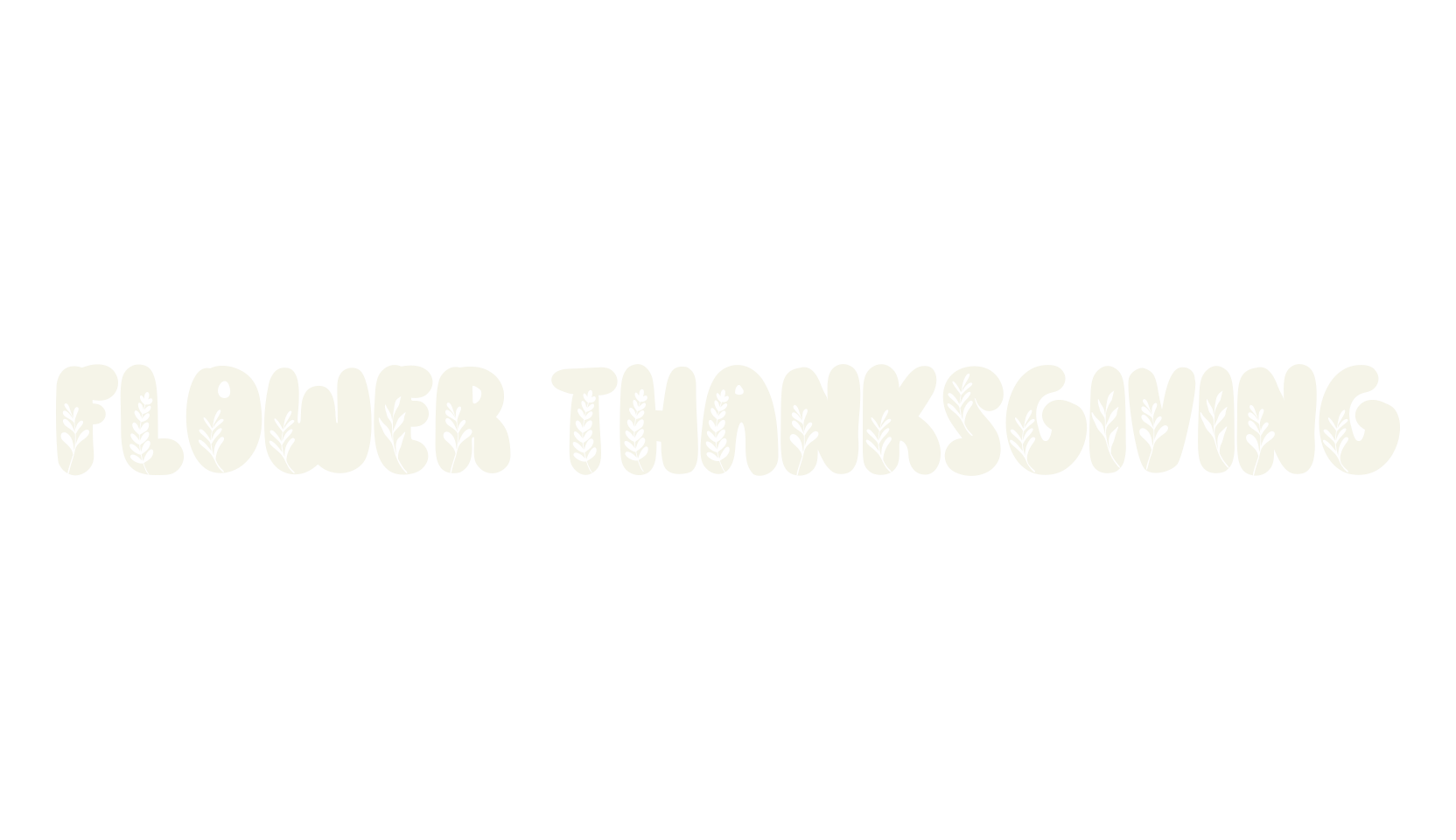 Flower Thanksgiving, flower font preview