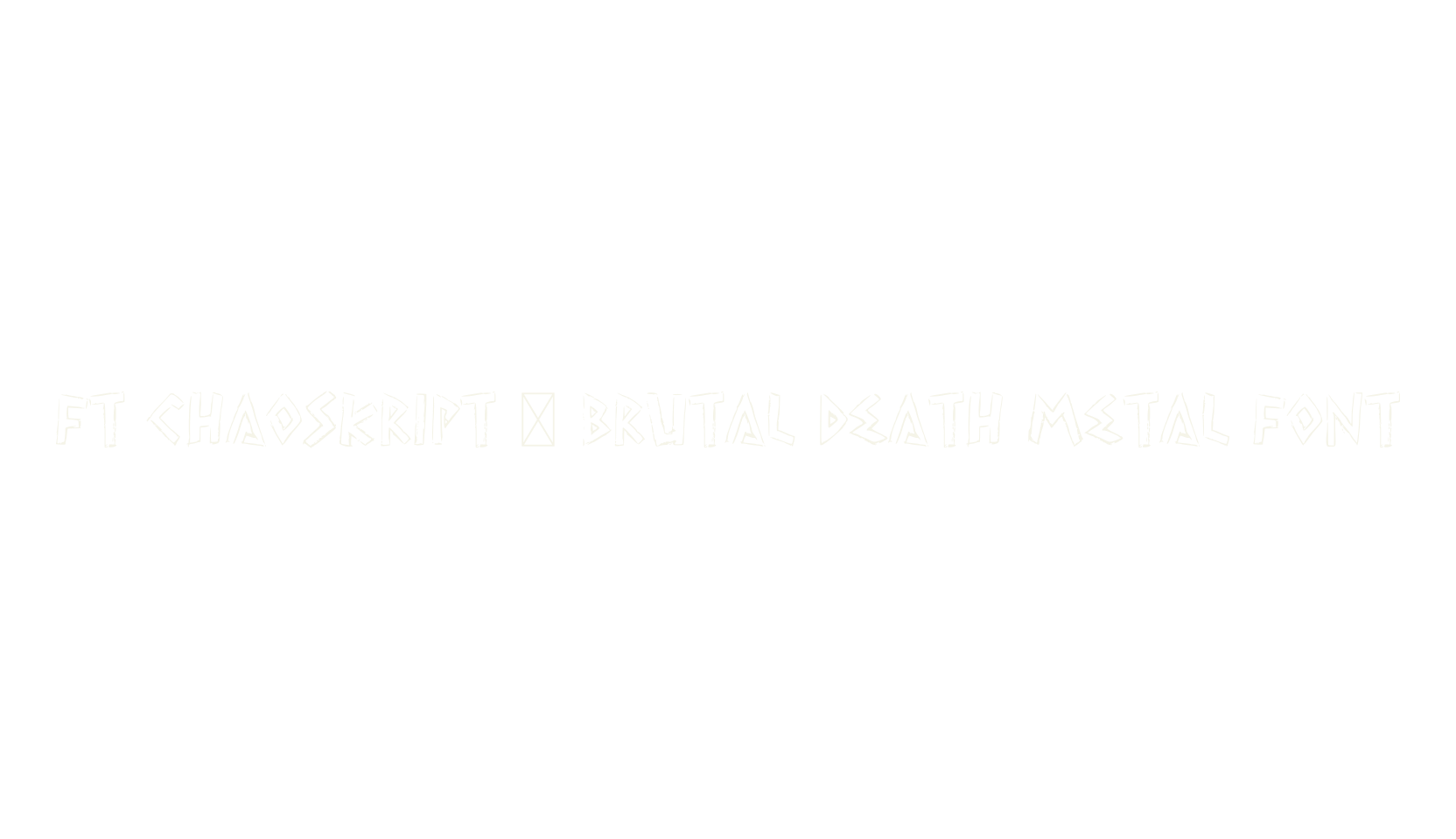 FT Chaoskript - Brutal Death Metal Font, death metal font preview